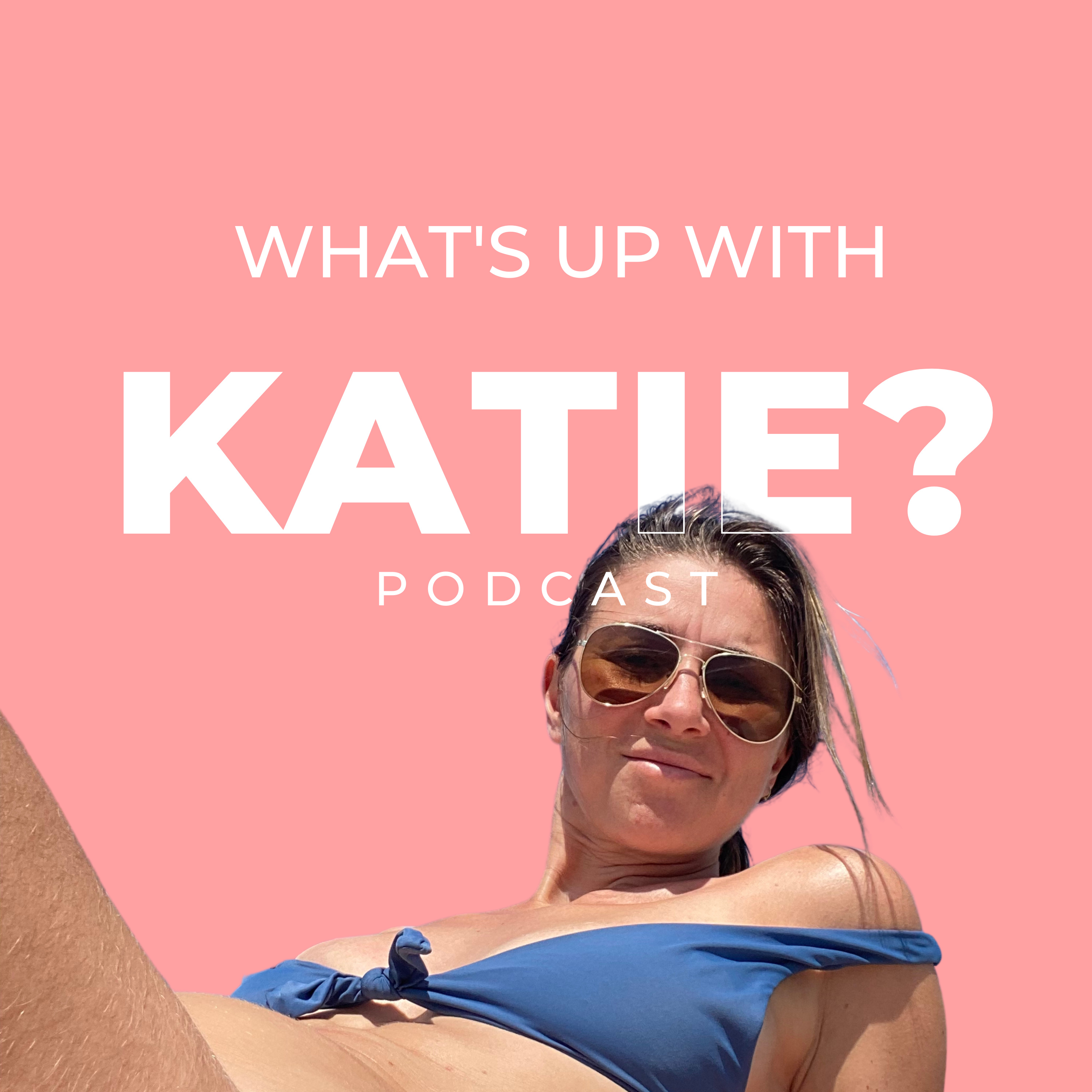 What\'s Up With Katie?