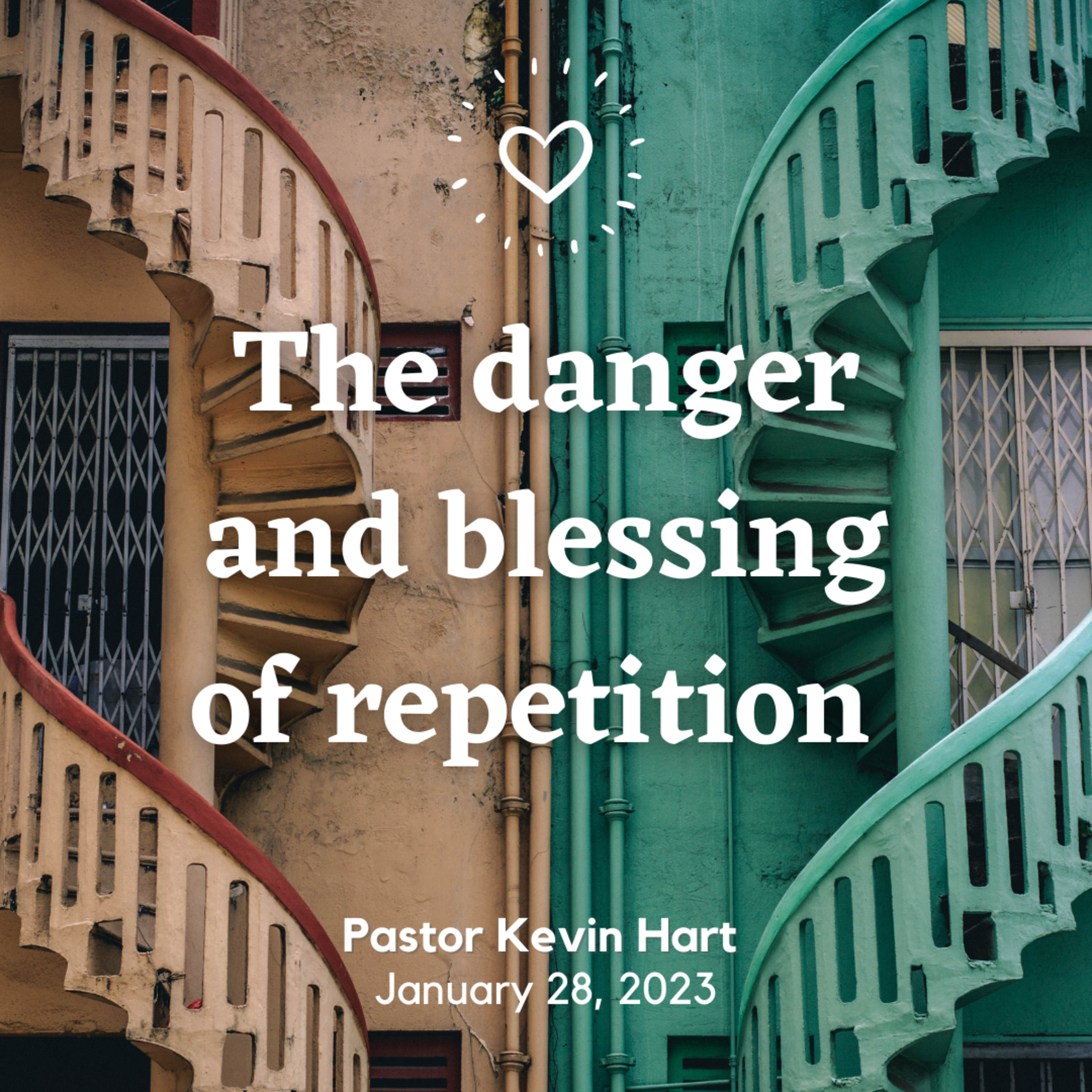 The Danger and Blessing of Repetition