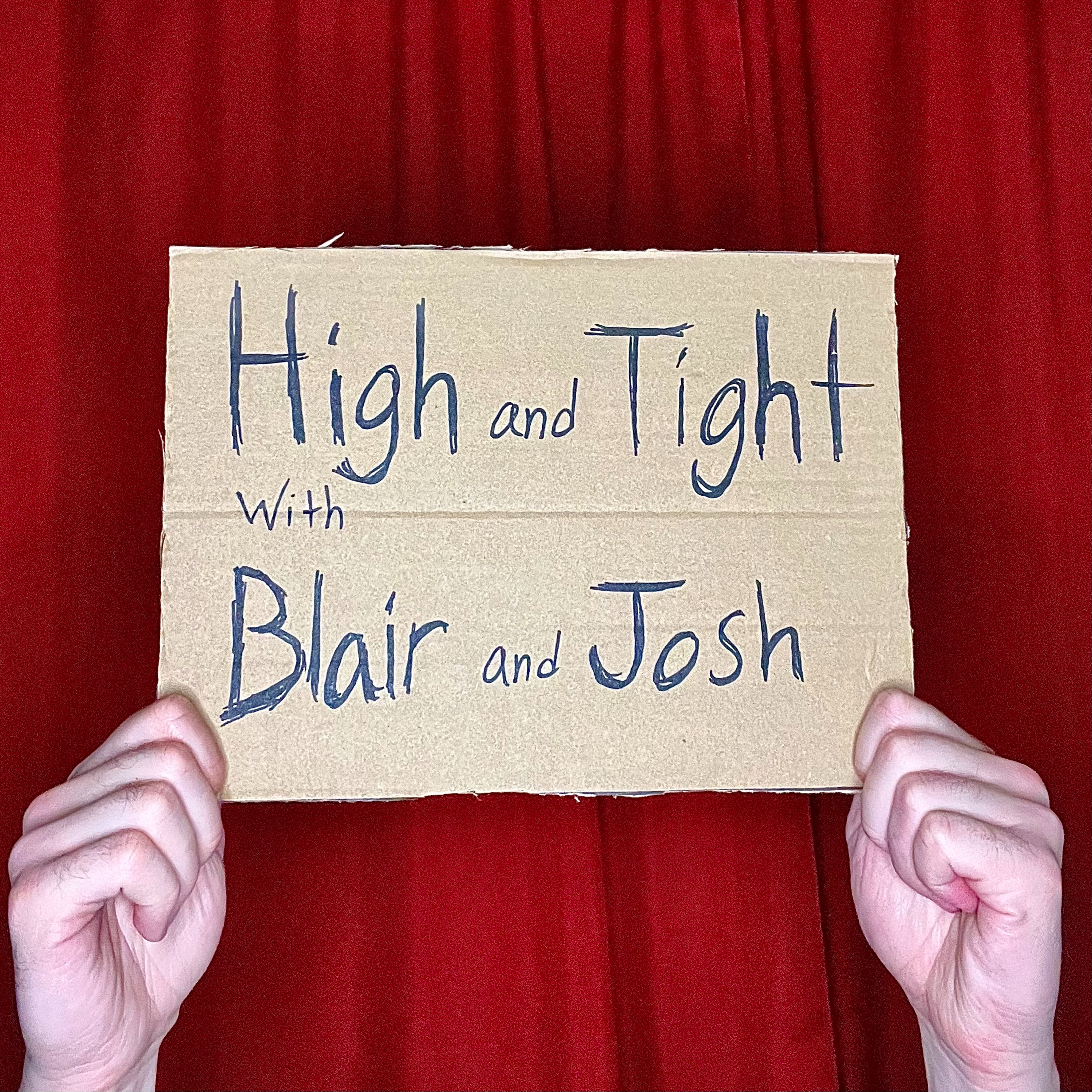 High and Tight with Blair and Josh