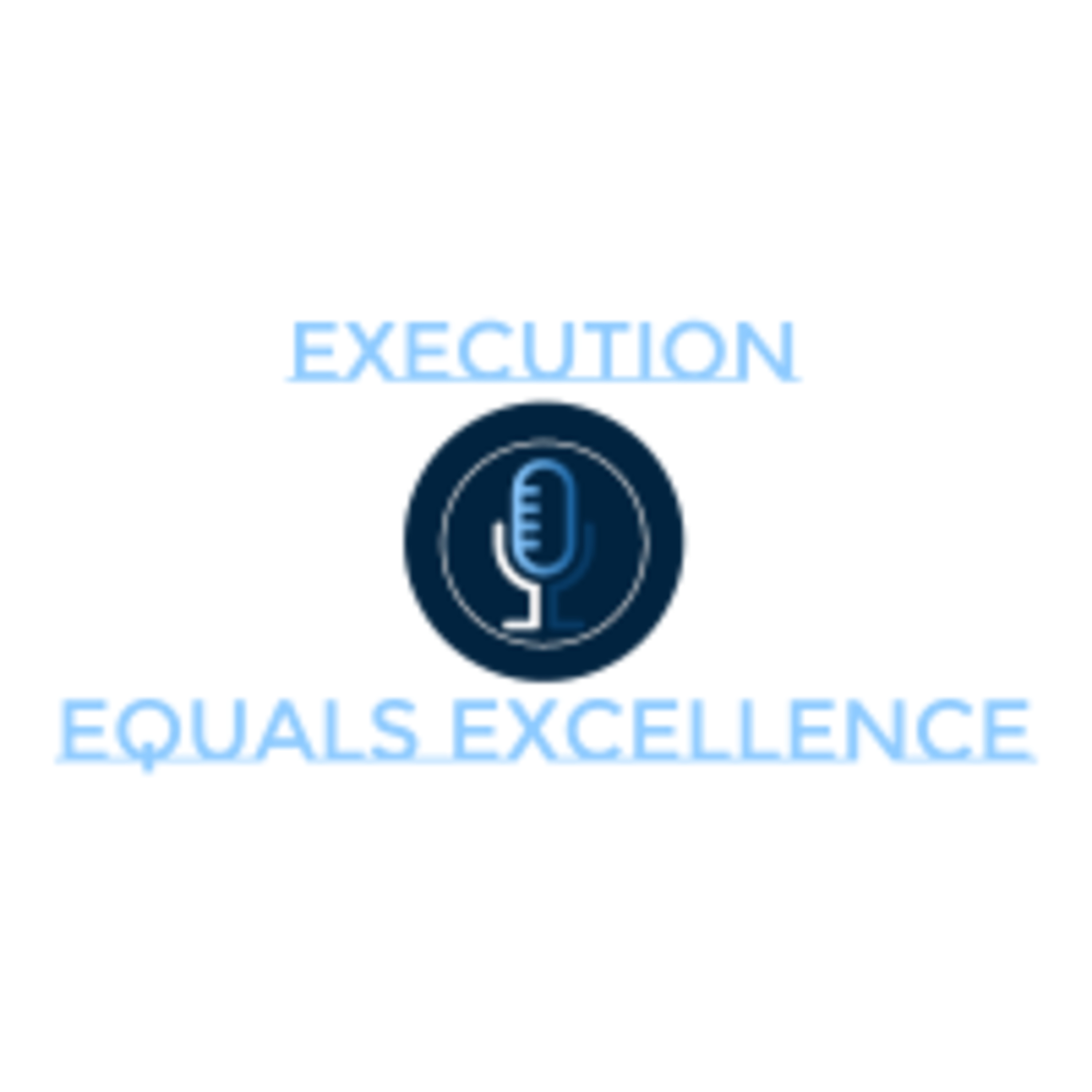 Execution Equals Excellence