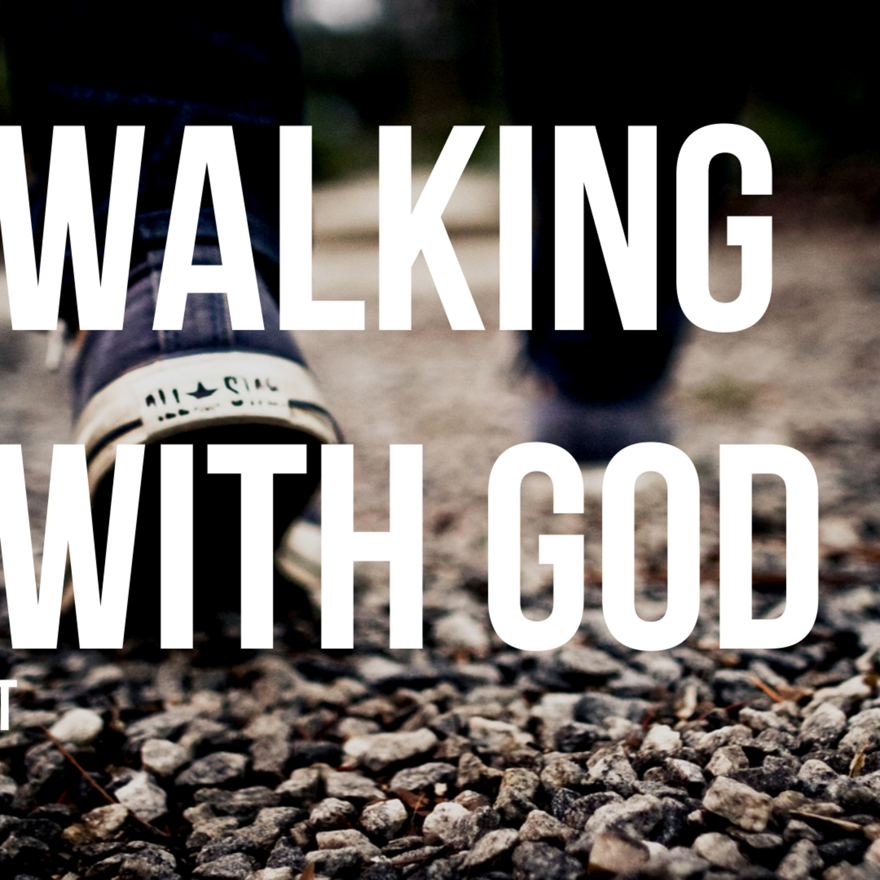 WALKING WITH GOD PT 1 episode artwork