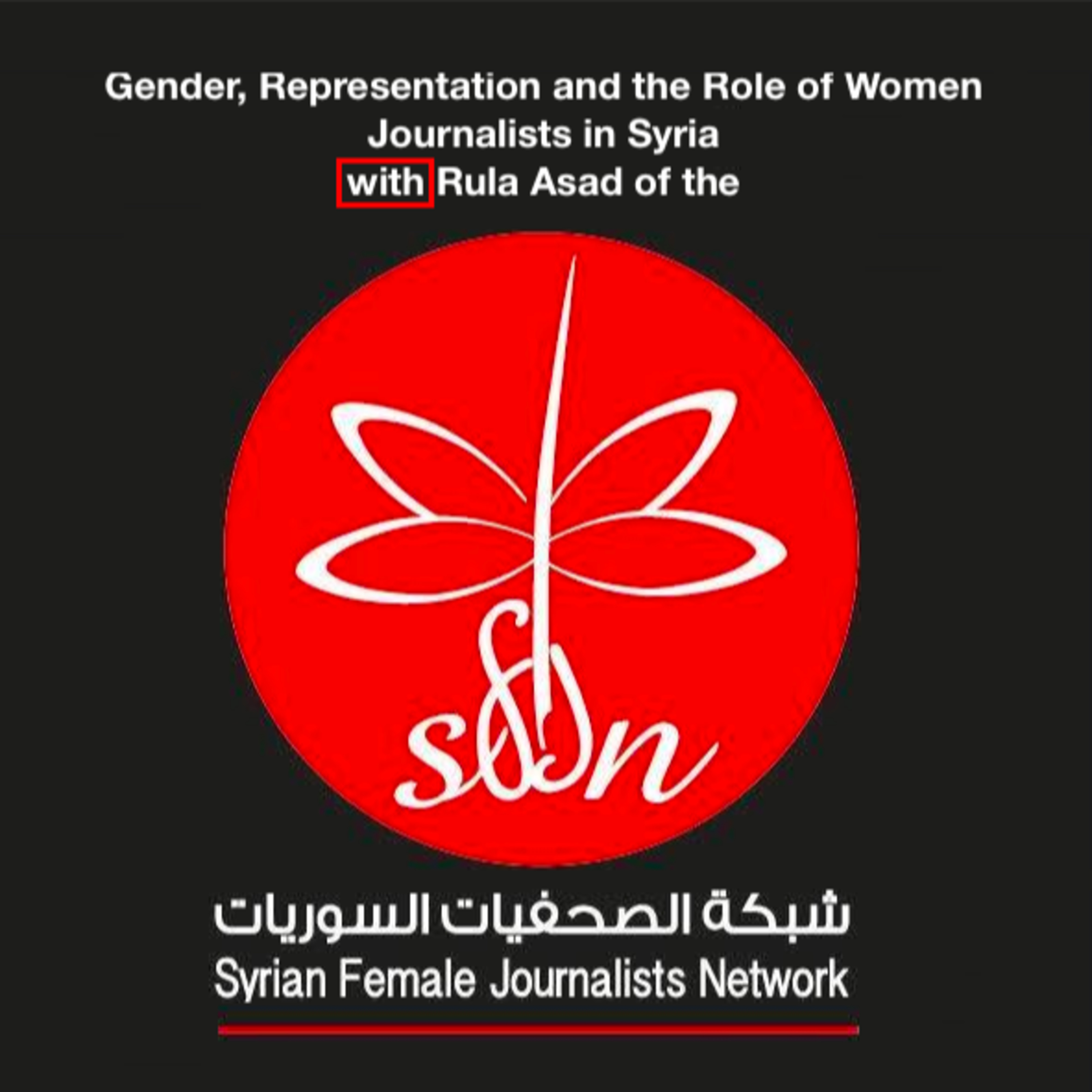 Syria's Women Journalists w/ Rula Asad (E29) episode artwork