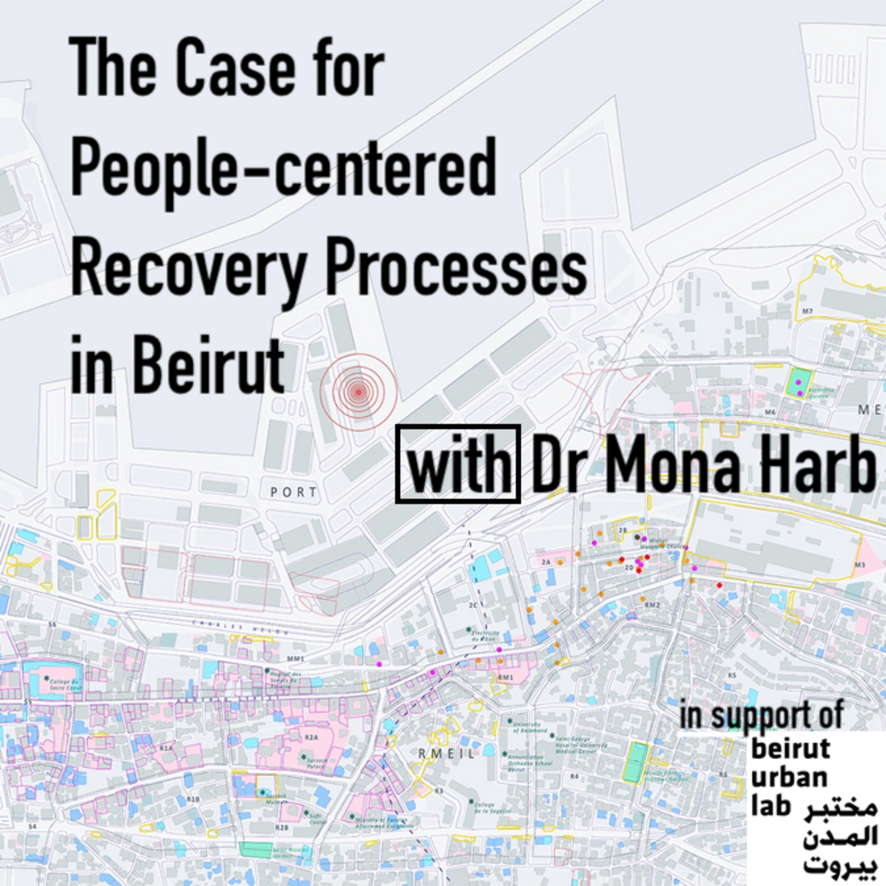 The Case for People-centered Recovery Processes in Beirut w/ Mona Harb (E51) episode artwork