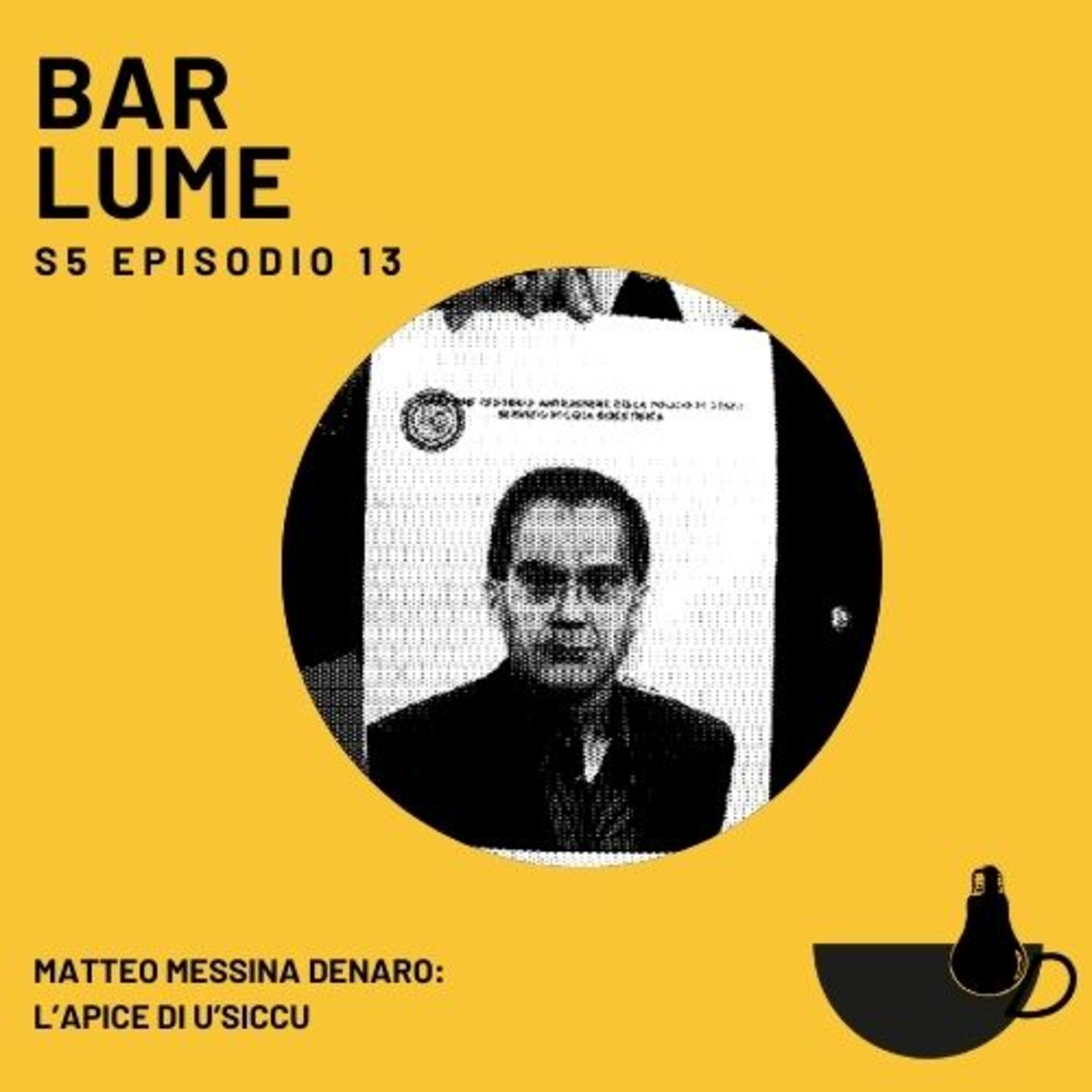 Ep. 73: Matteo Messina Denaro: l’apice di U’Siccu episode artwork