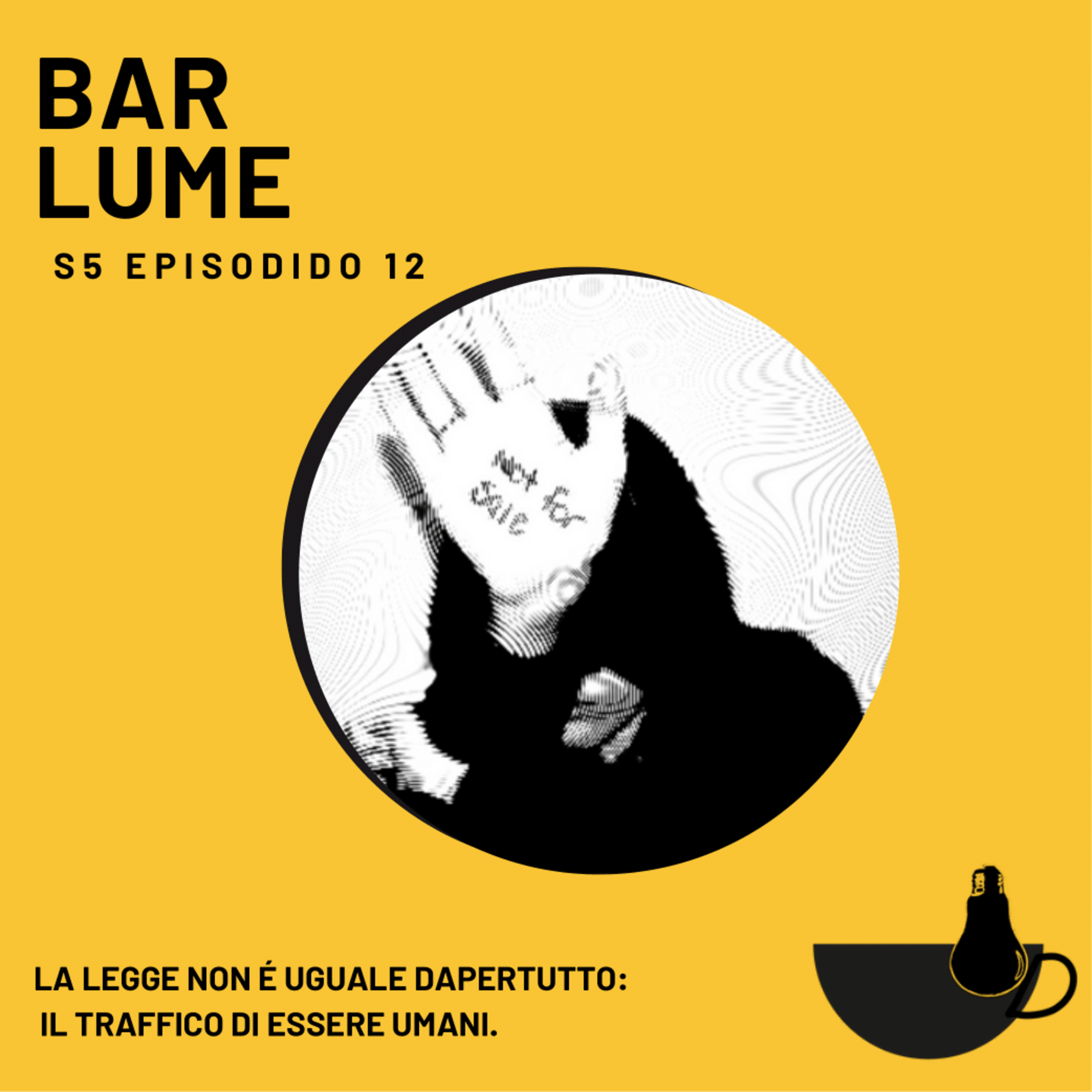 Ep. 76: La legge non è uguale dappertutto: il traffico di esseri umani.  episode artwork