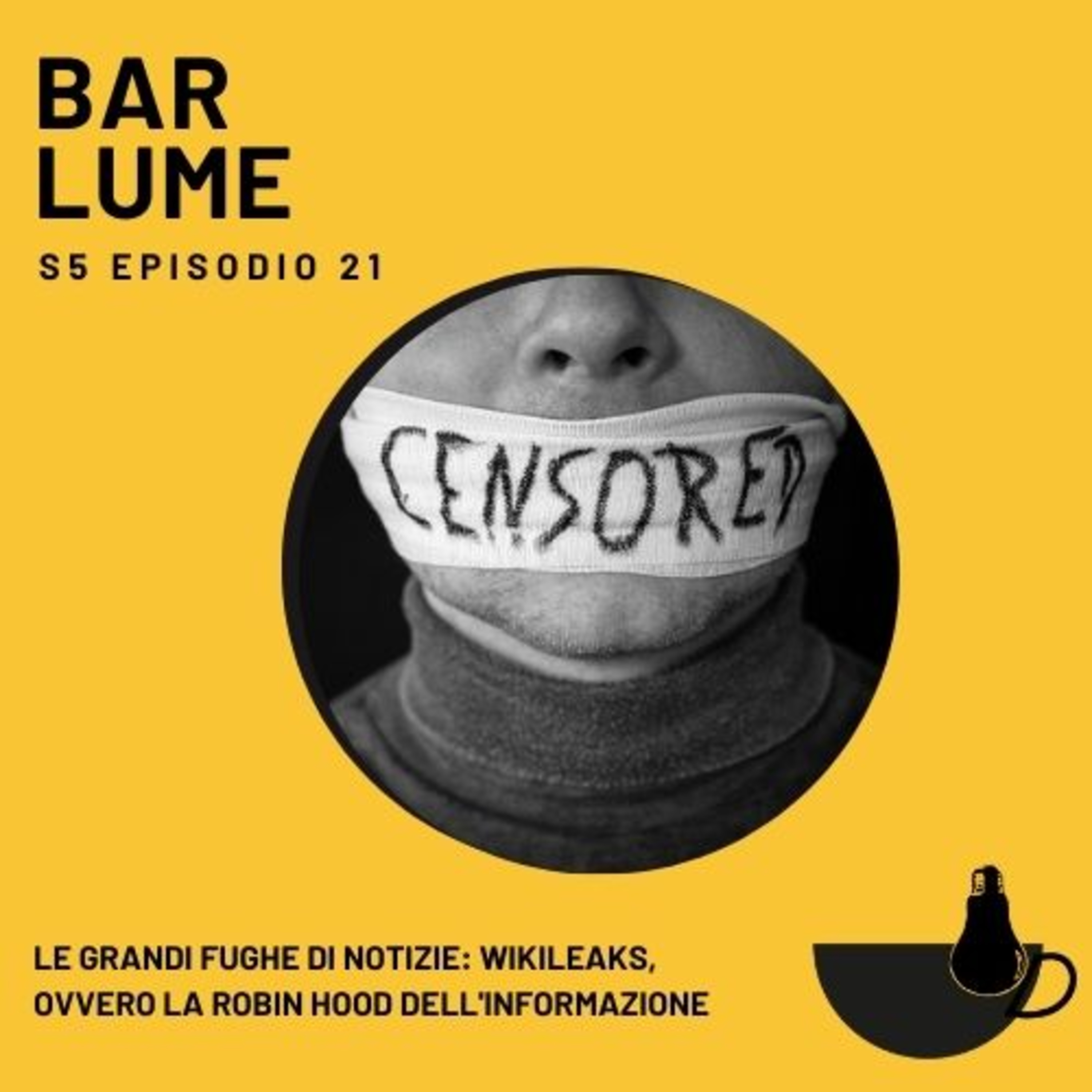 Ep. 81: Le grandi fughe di notizie- WikiLeaks, ovvero la Robin Hood dell'informazione episode artwork