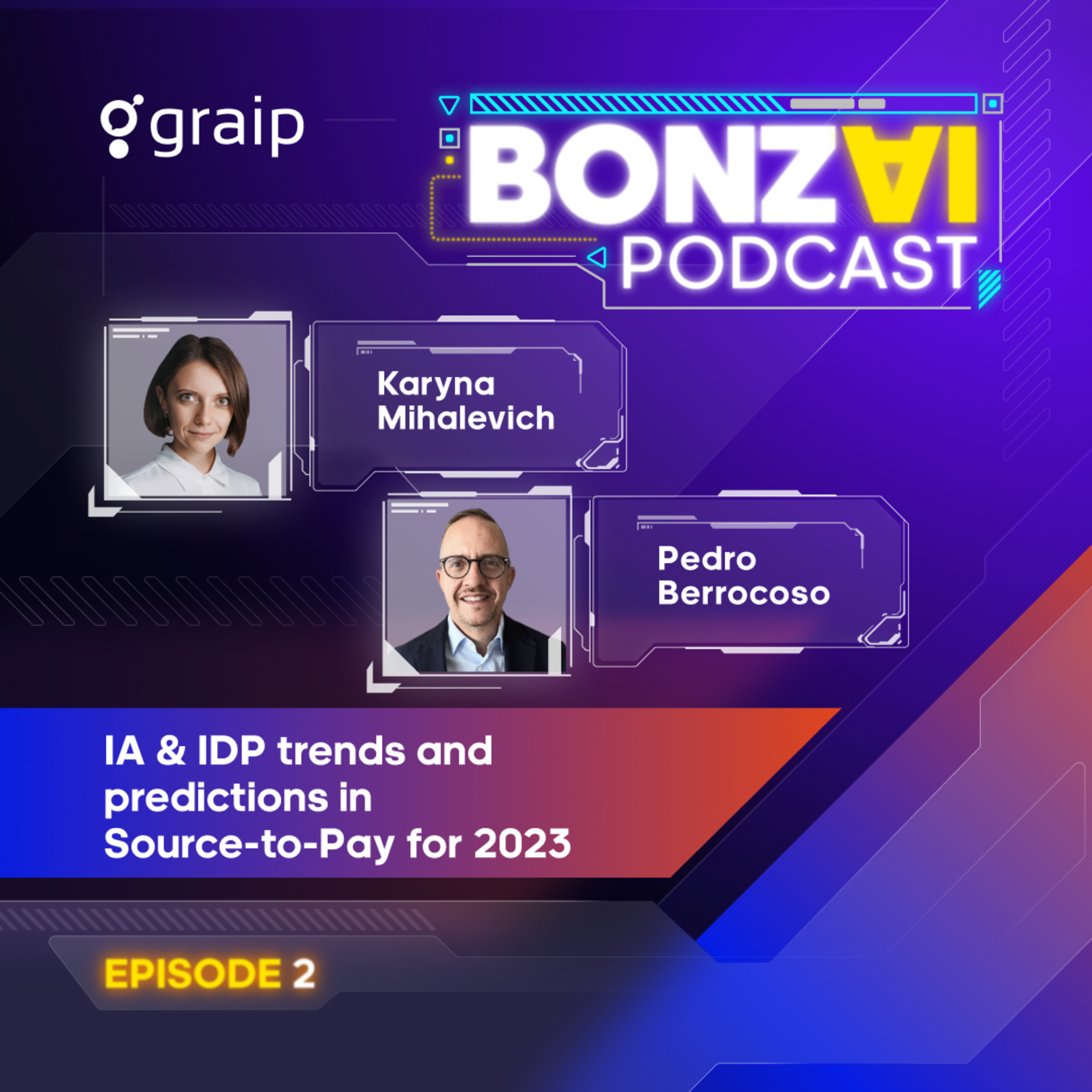 BONZAI Podcast. Episode 2: IA & IDP trends and predictions in Source-to-Pay for 2023 episode artwork
