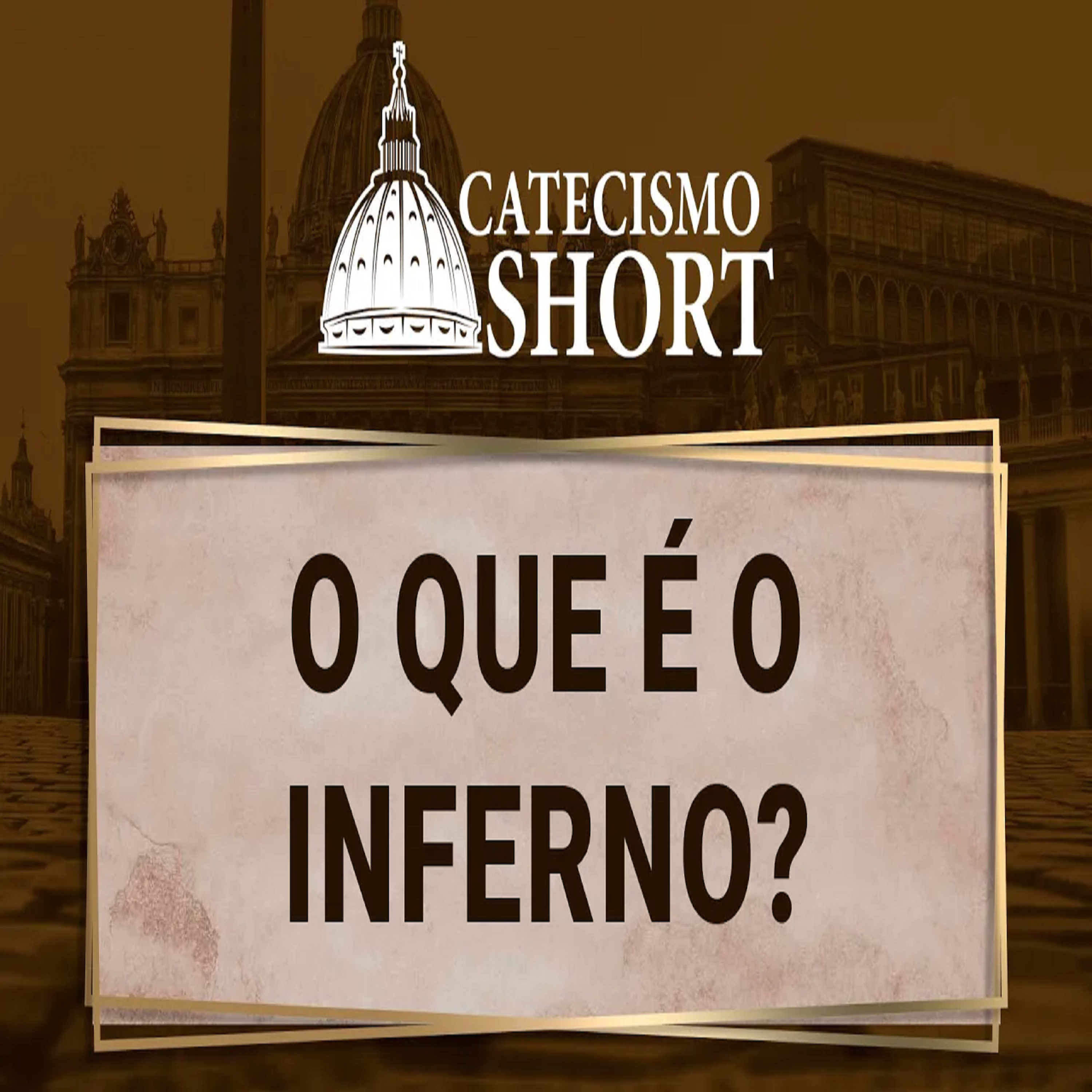 Catecismo short | O que é o Inferno? episode artwork