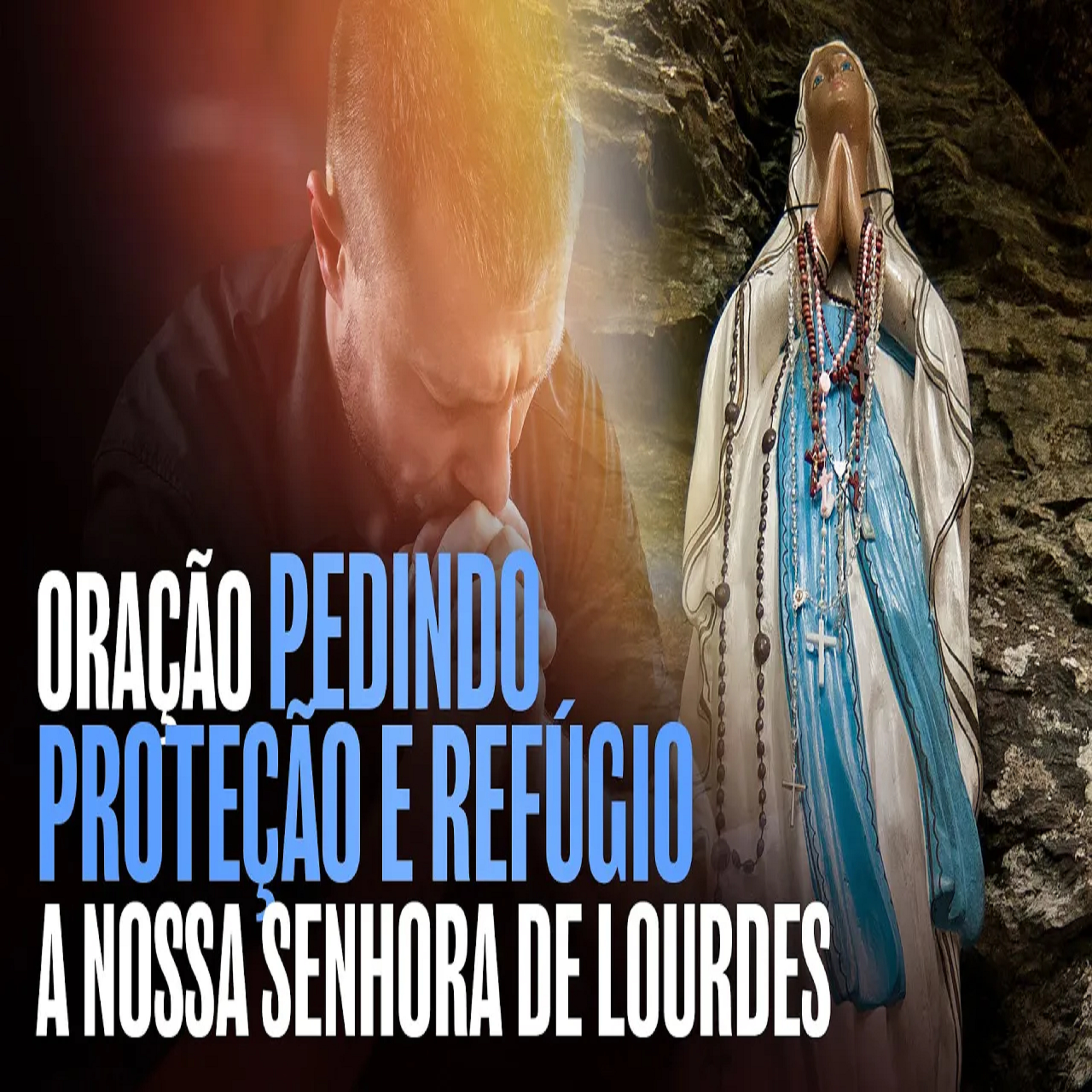 Oração | Pedindo proteção e refúgio a Nossa Senhora de Lourdes episode artwork