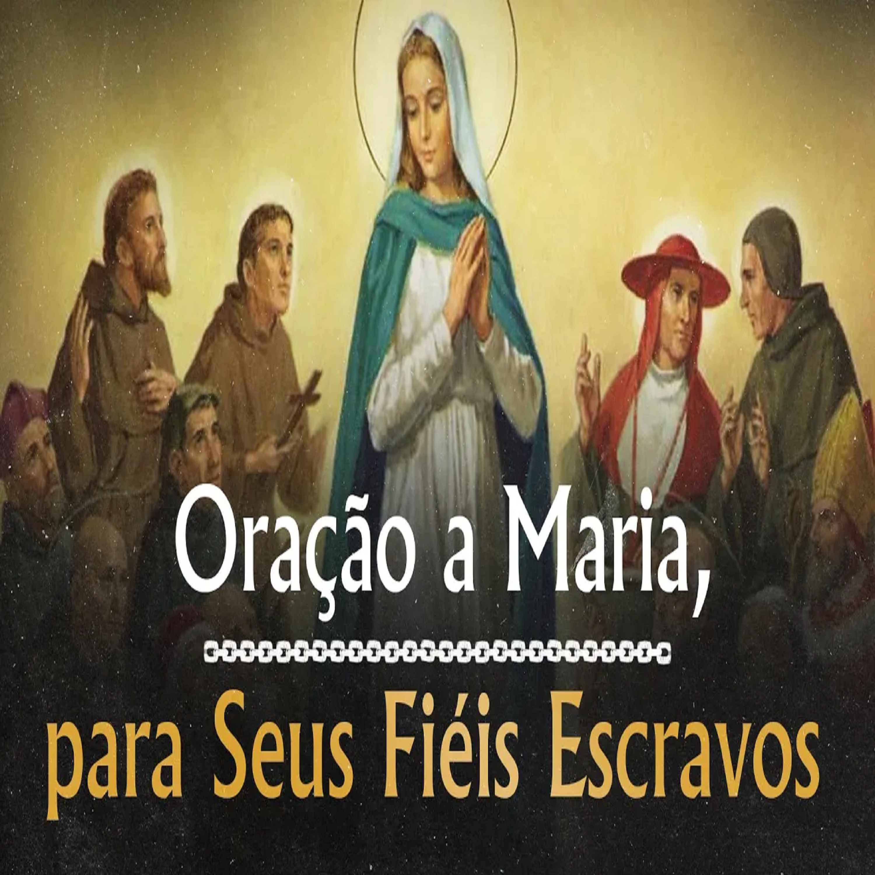 Oração | À Maria, para seus fiéis escravos episode artwork