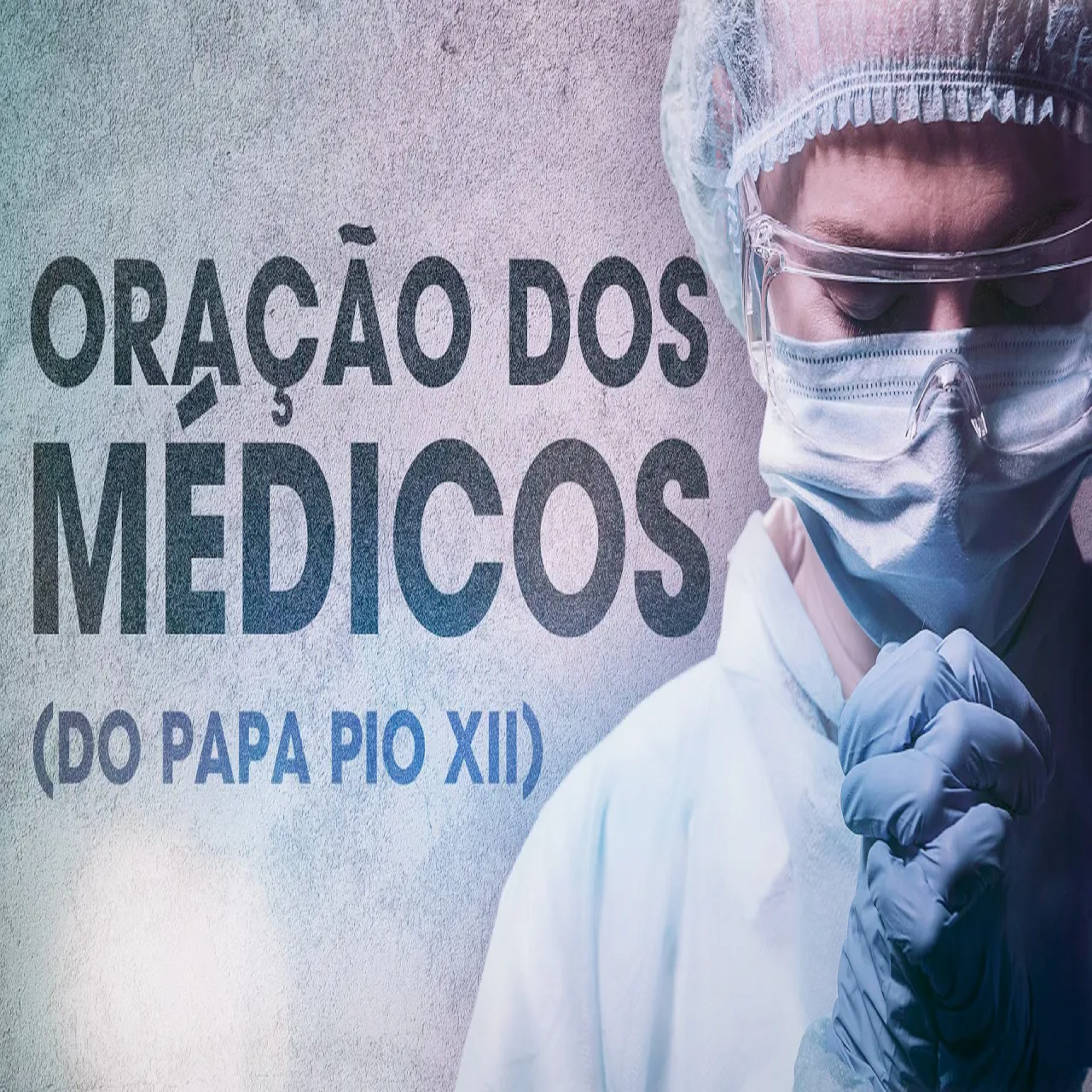 Oração | Aos Médicos (do Papa Pio XII) episode artwork