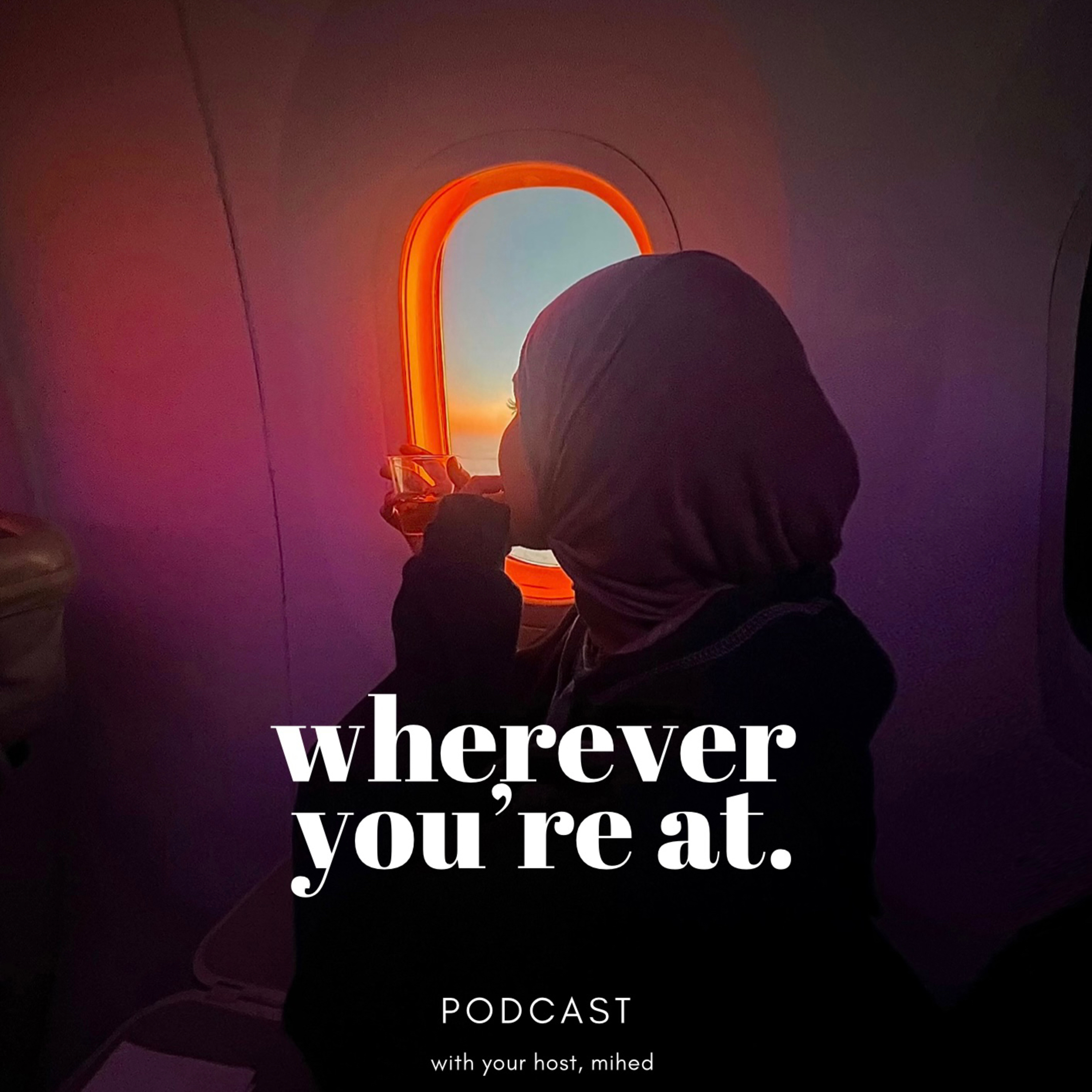 Wherever You’re At.