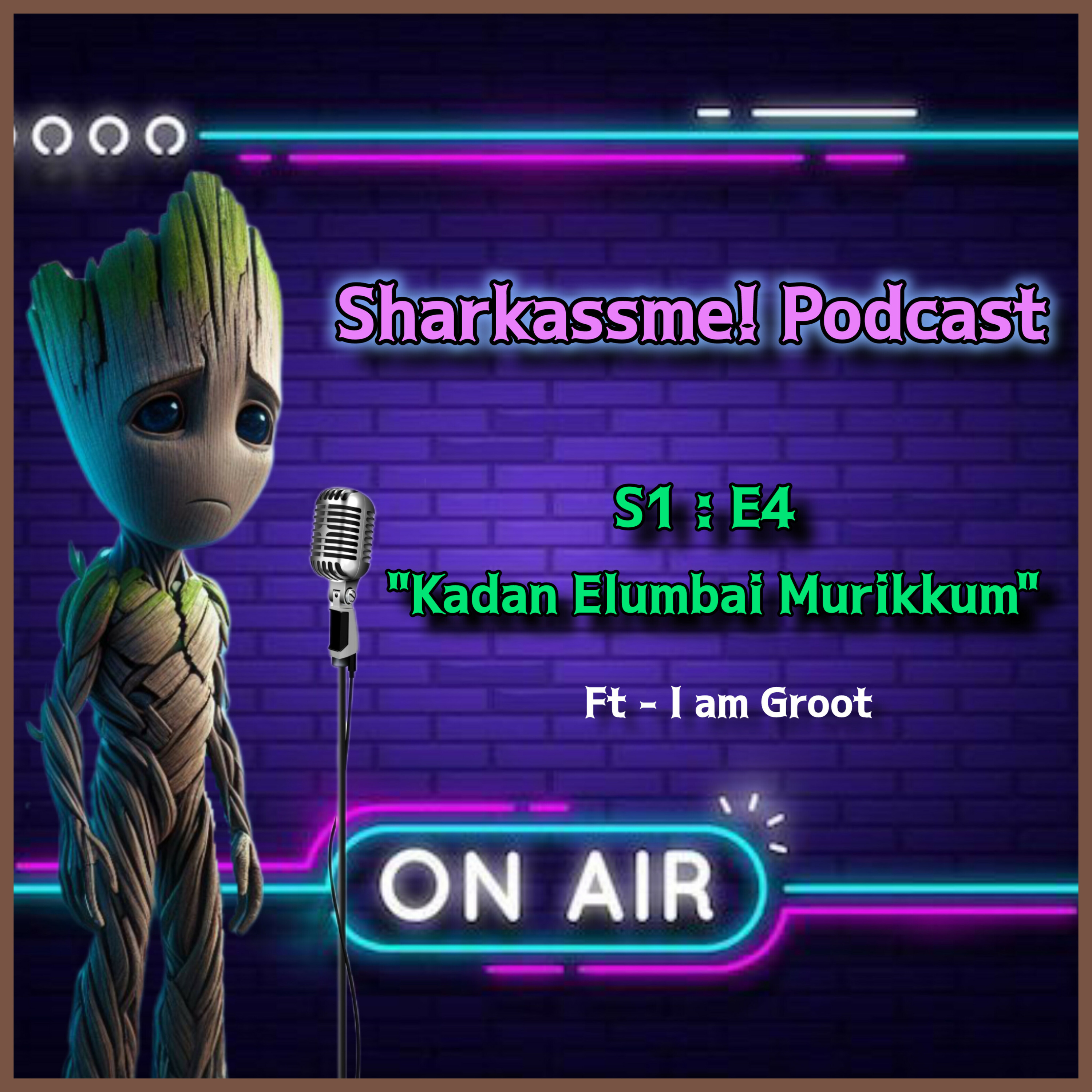 Kadan Elumbai Murikkum - ft I am Groot  episode artwork