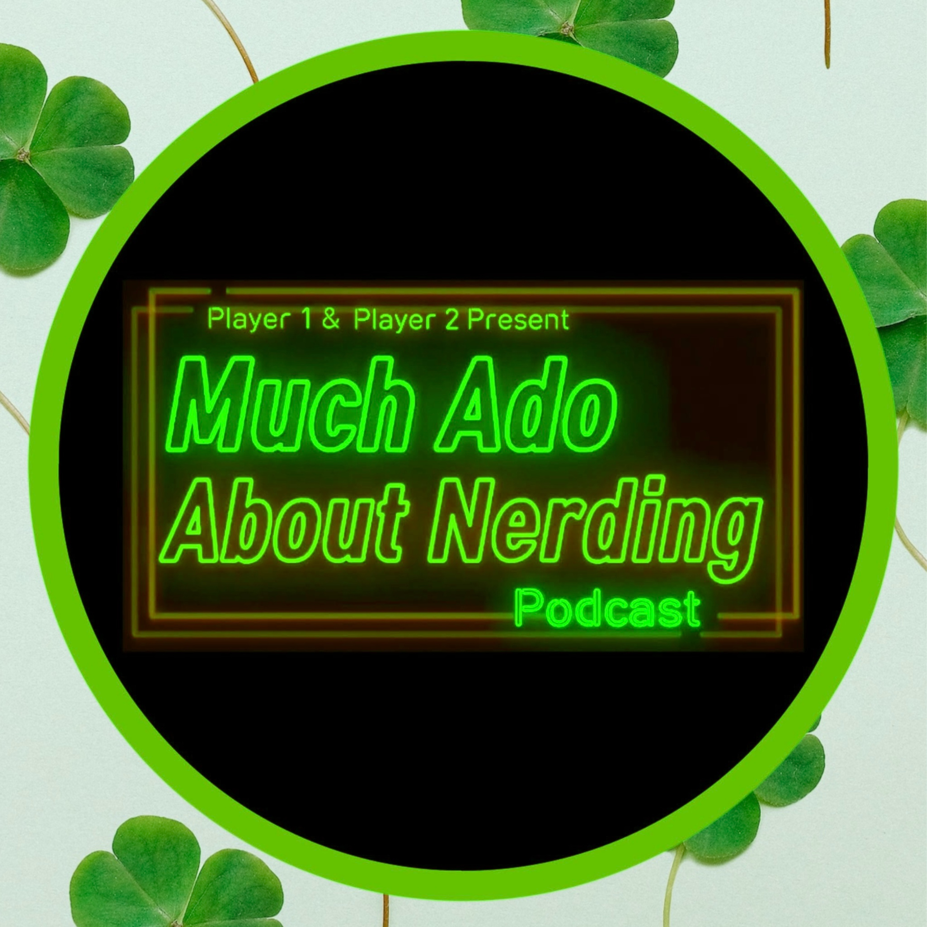 Much Ado About Nerding Podcast