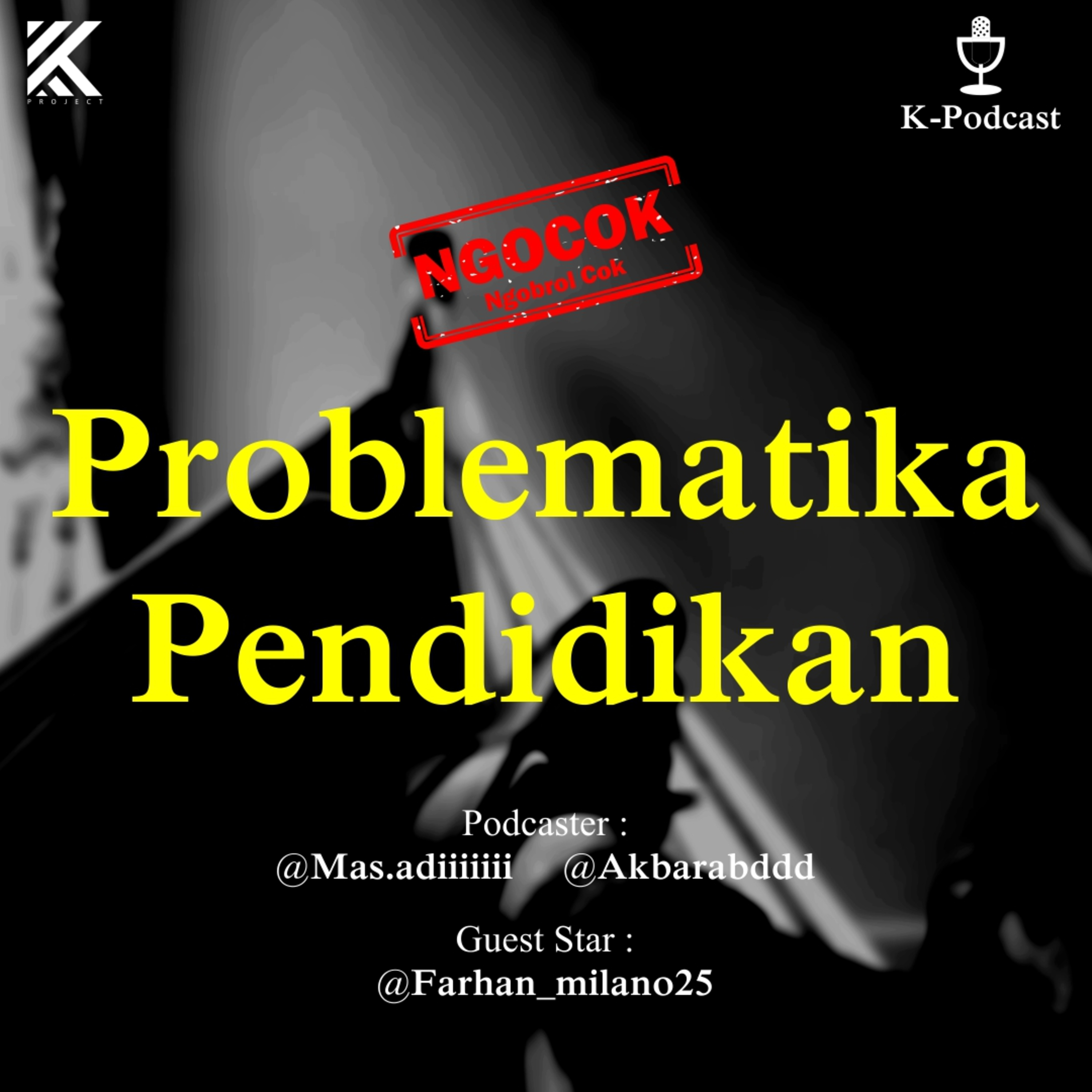 Ngocok #2 - " Problematika Pendidikan " Bersama Farhan Milano