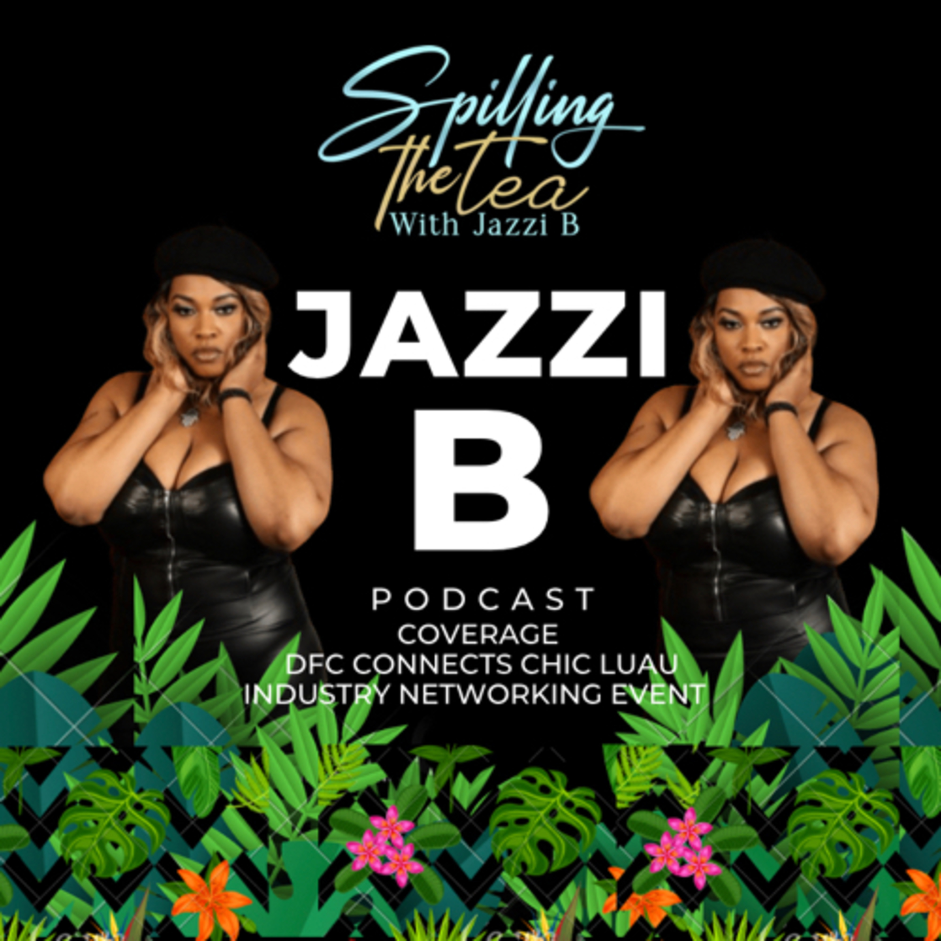 SpillingThe Tea With Jazzi B
