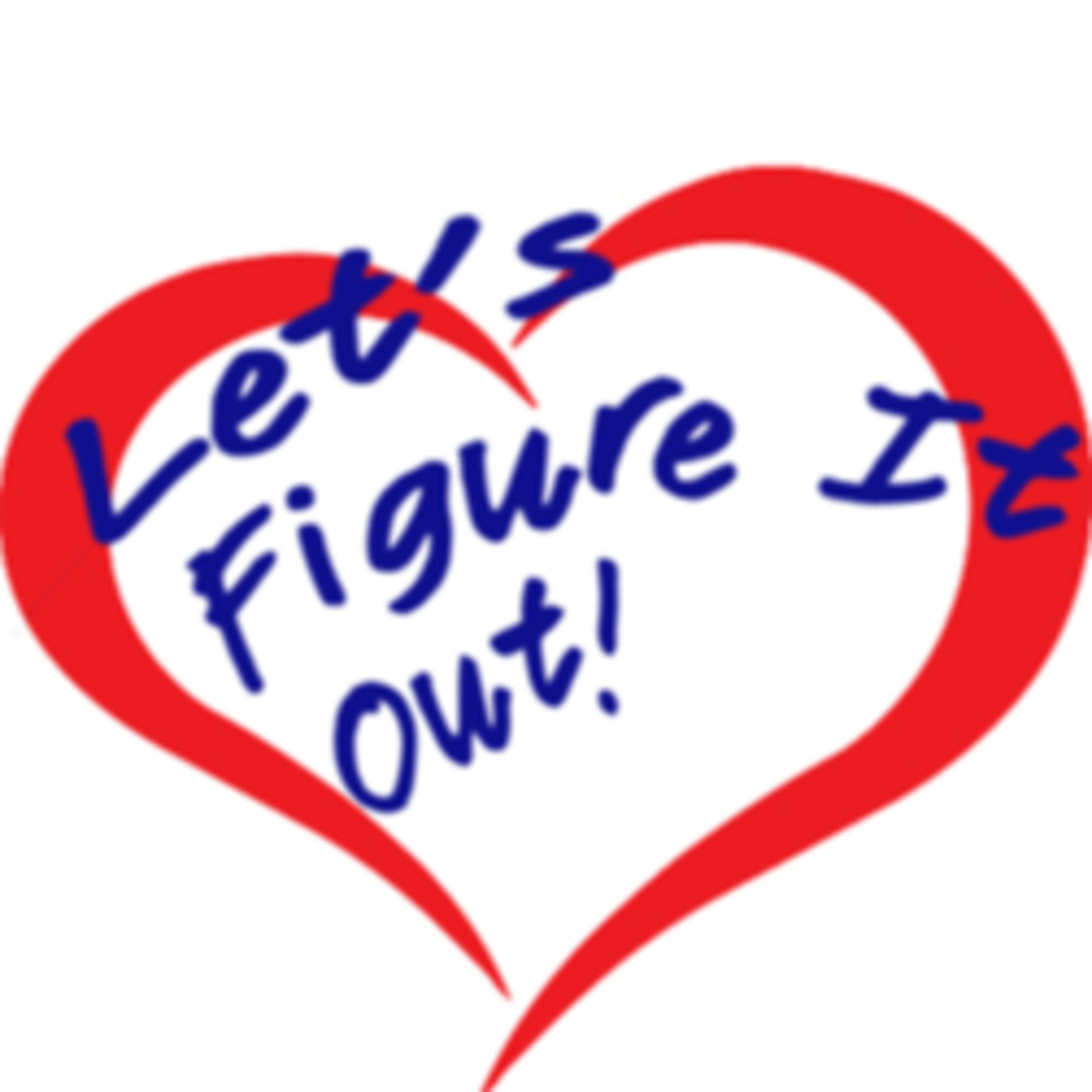Let's Figure It Out! Love and Relationships in the Modern World. The inaugural episode. episode artwork