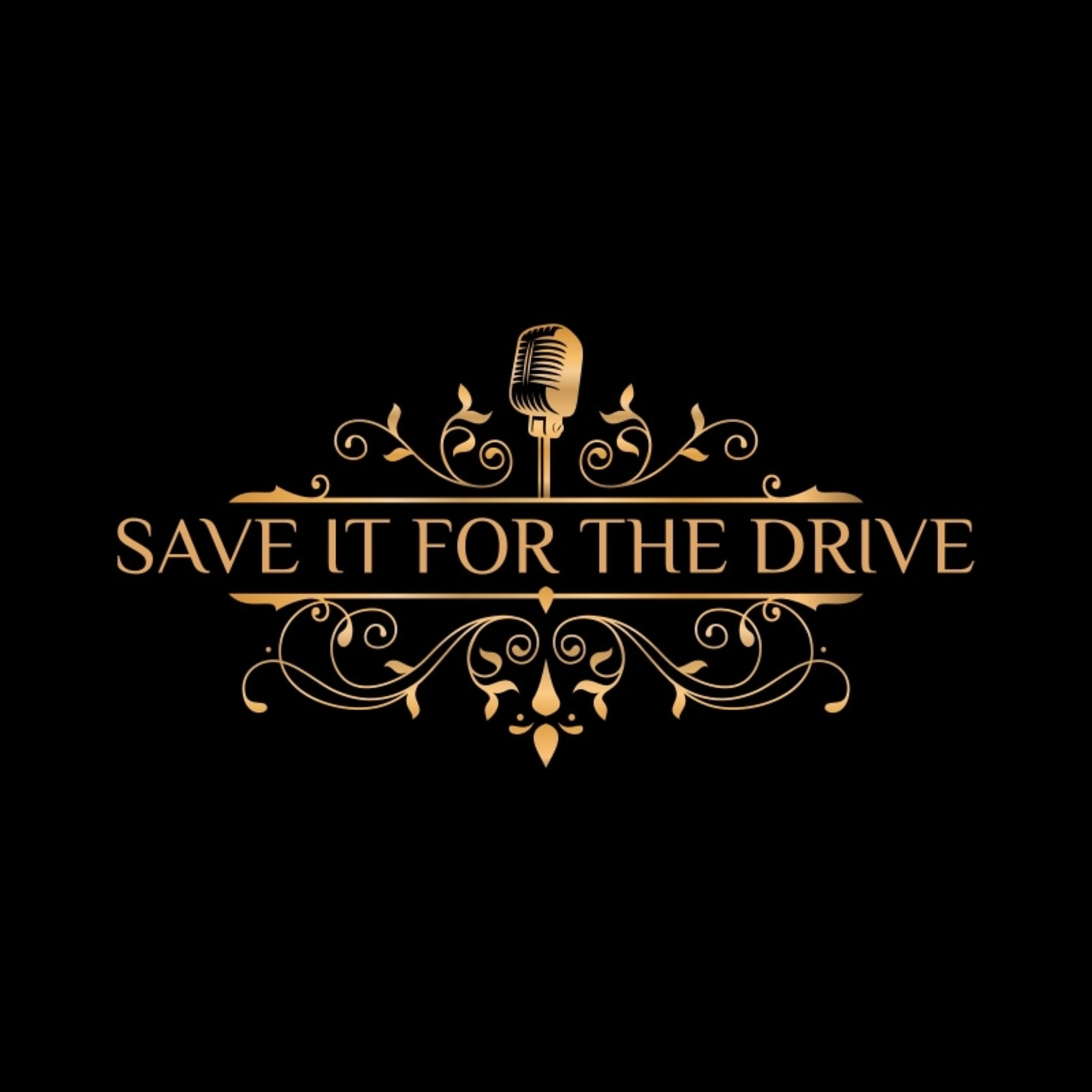 Save It For The Drive