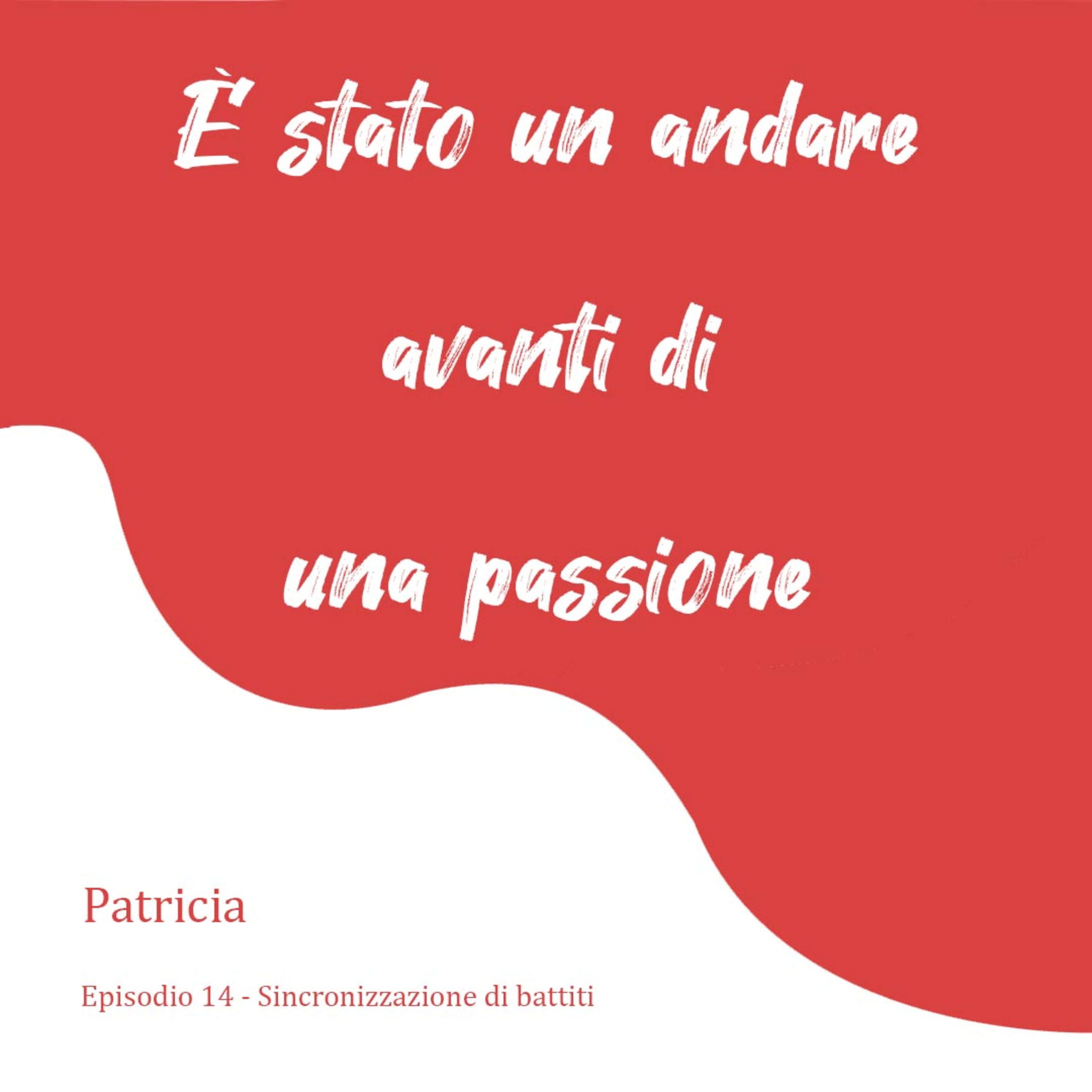 Patricia segue le sue passioni - Parte 1 episode artwork
