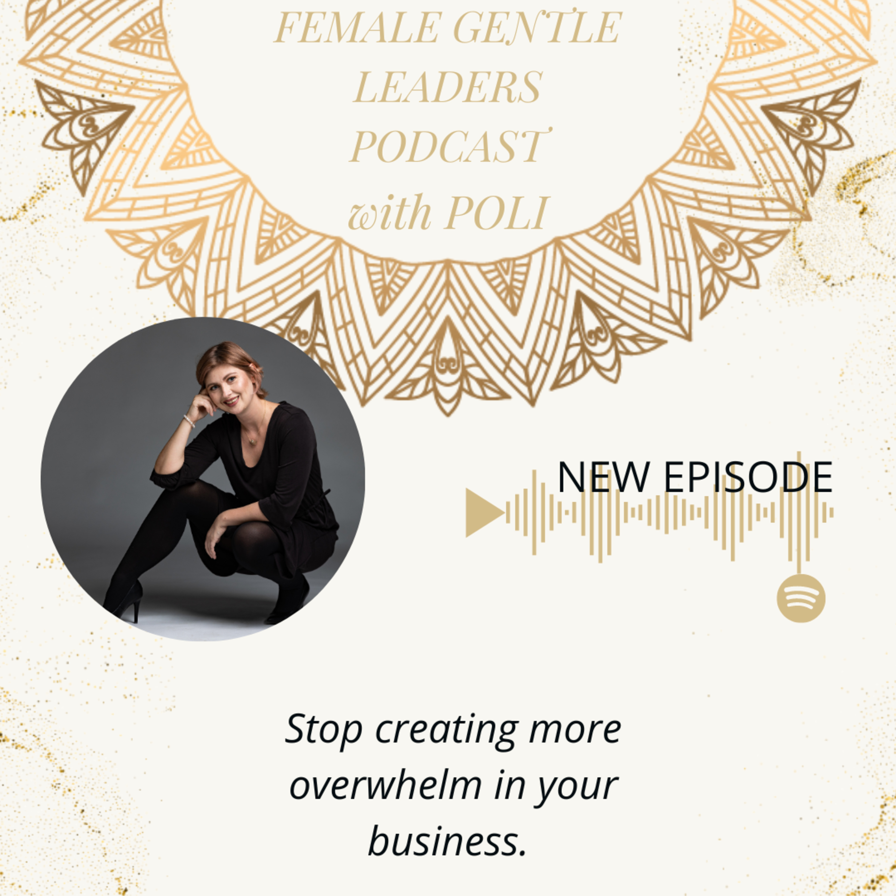 Female Gentle Leaders Podcast: Combo of Energy + Strategy to Scale Your Business to 6-7fig with ease