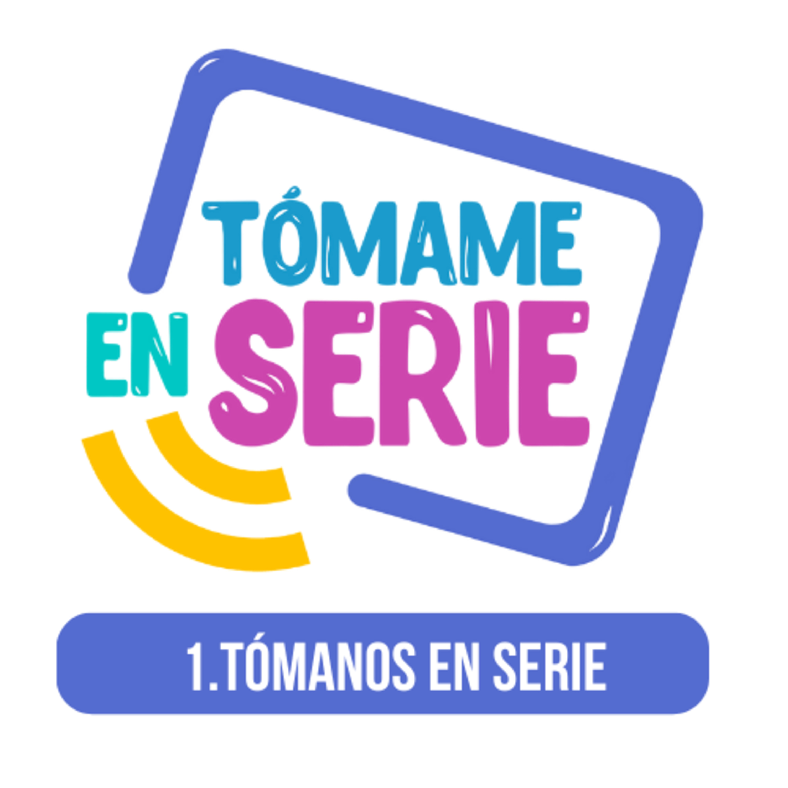 Tómame En Serie