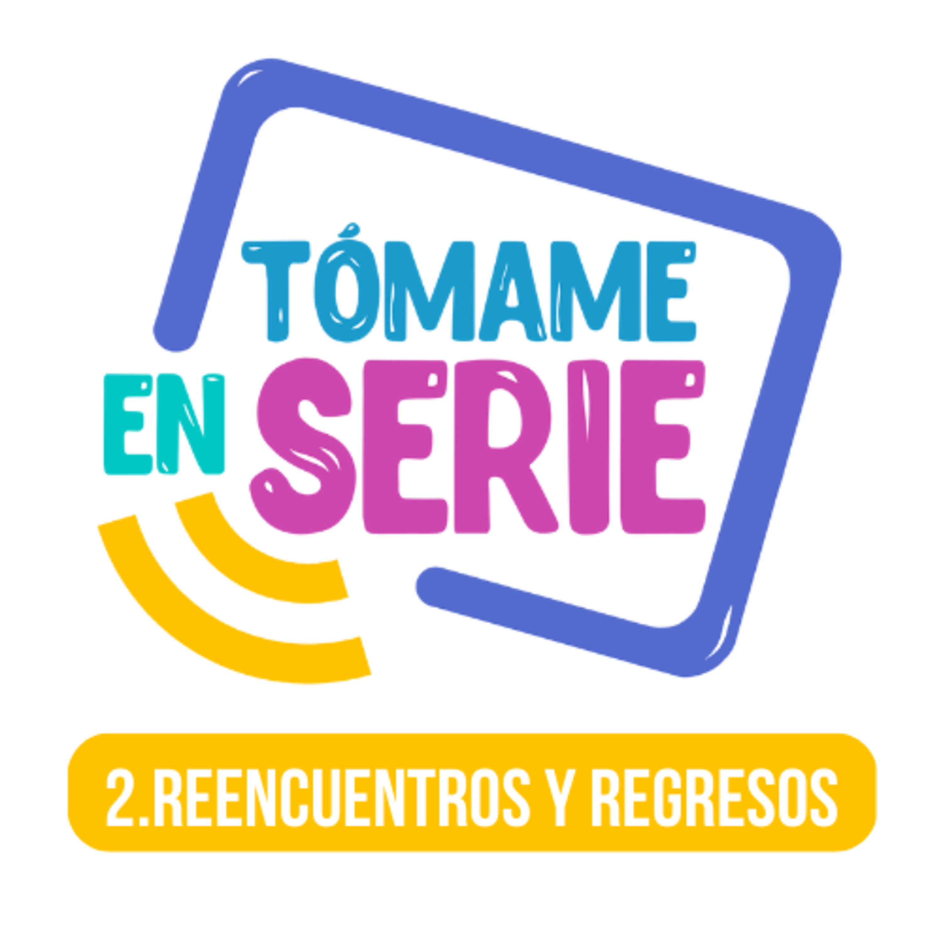 Tómame En Serie