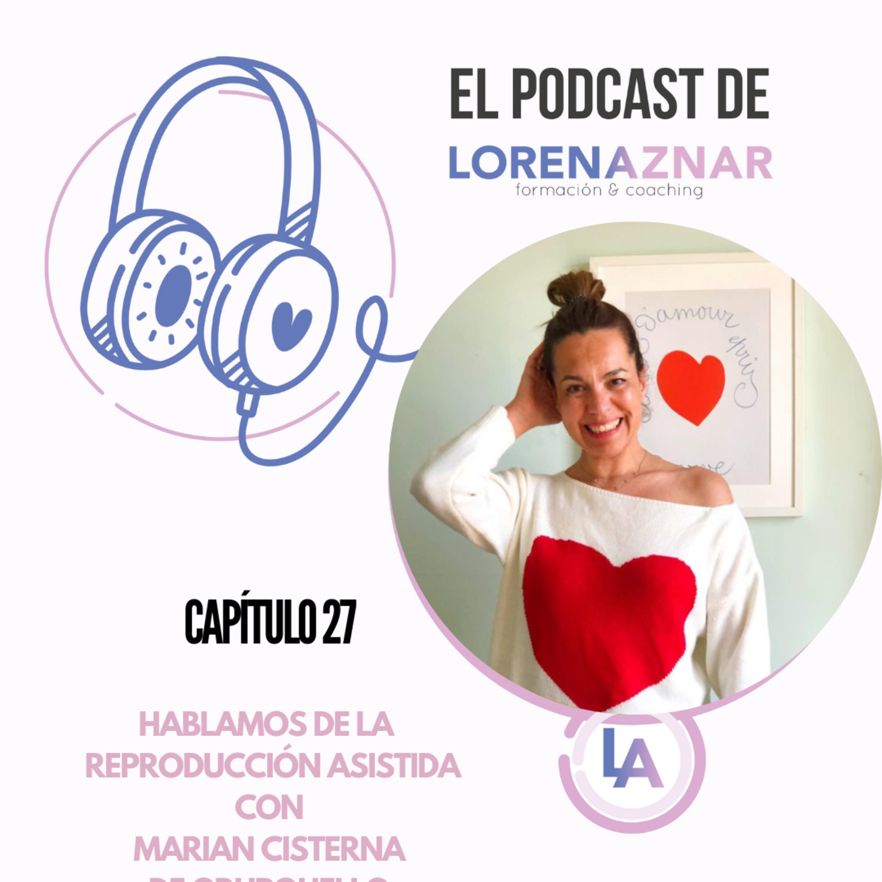 El Podcast de Lorena Aznar Aranda formación y coaching