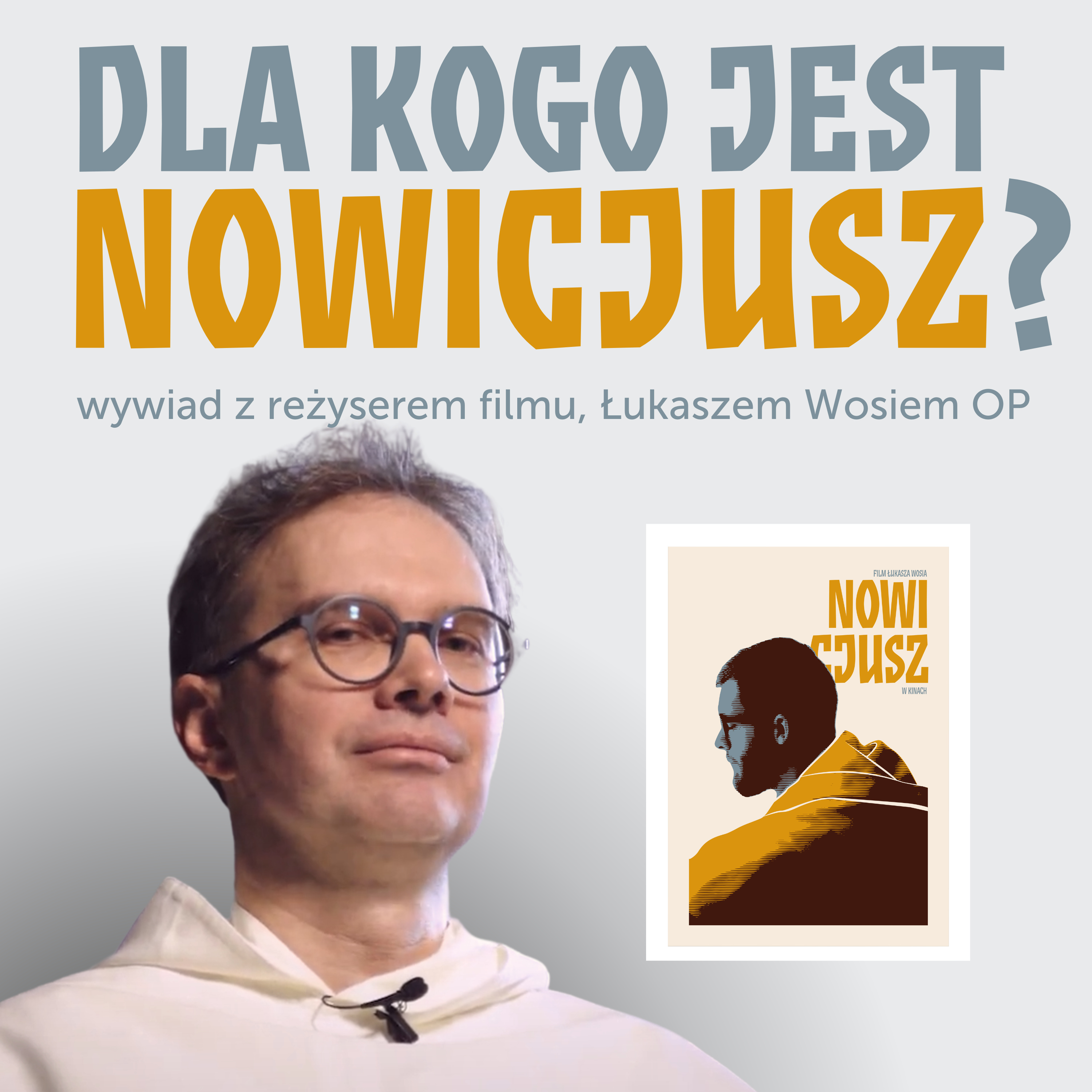 Dla kogo jest NOWICJUSZ? [Wywiad z reżyserem Łukaszem Wosiem OP] episode artwork