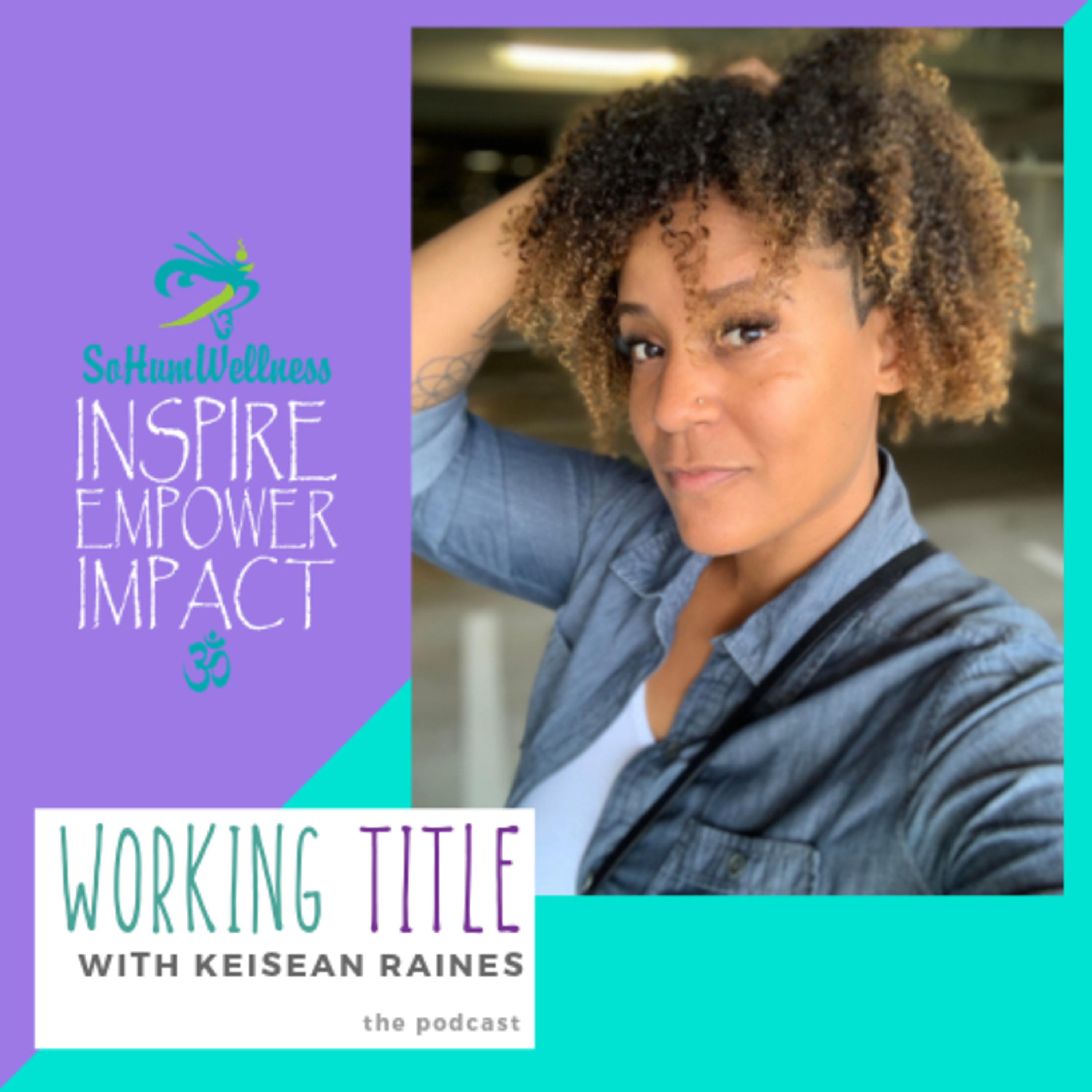 Working Title with Keisean Raines