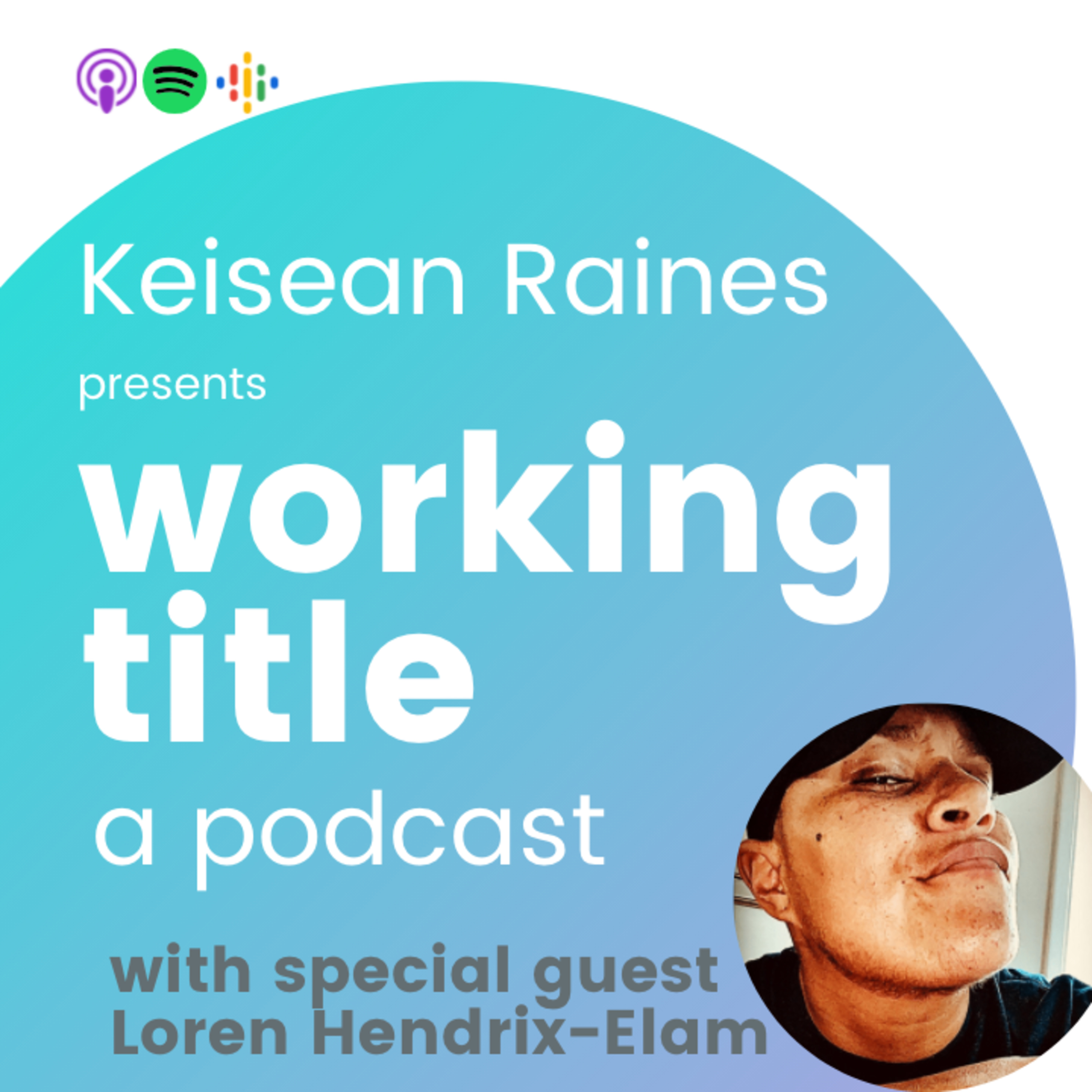 Working Title with Keisean Raines