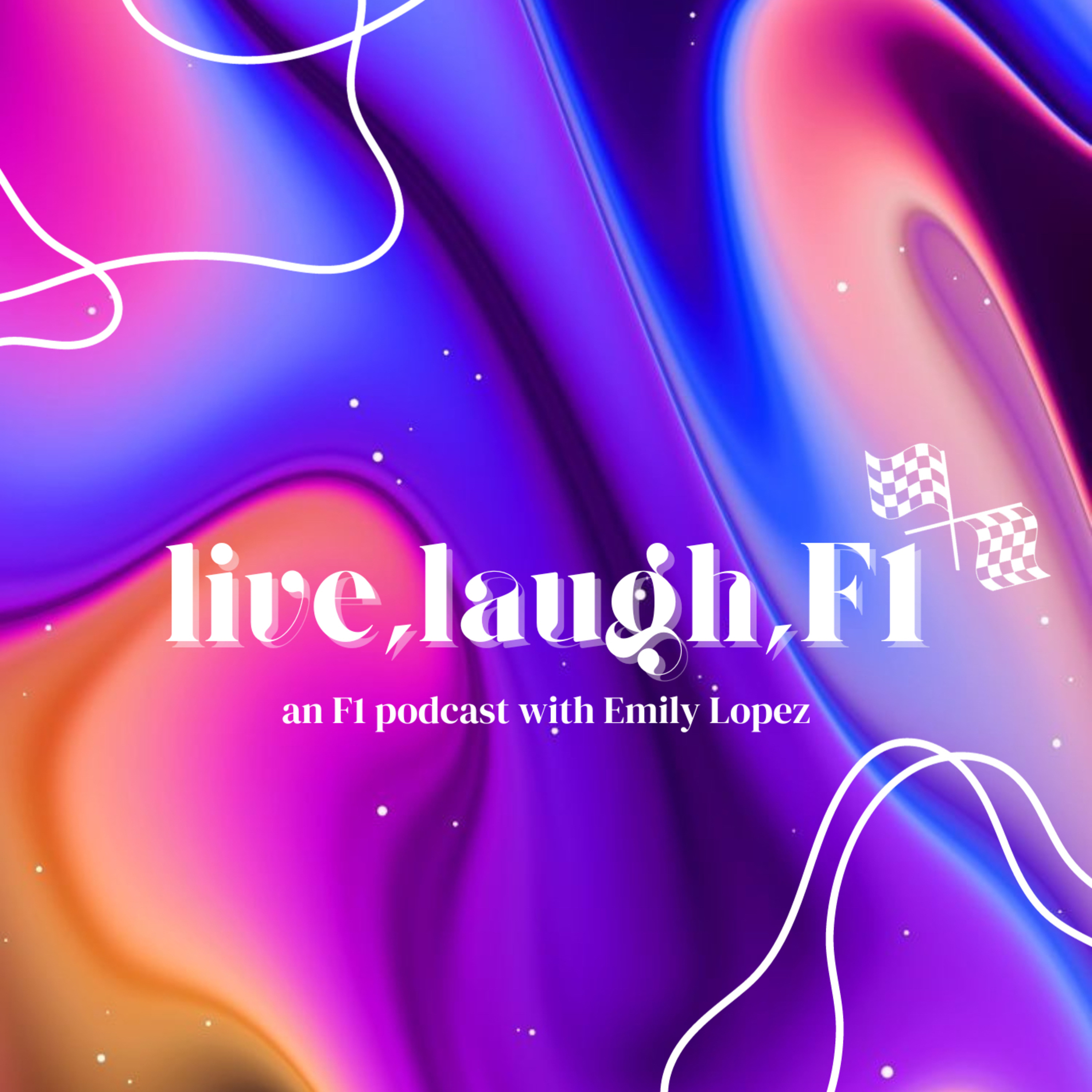 live, laugh, F1: an F1 Podcast