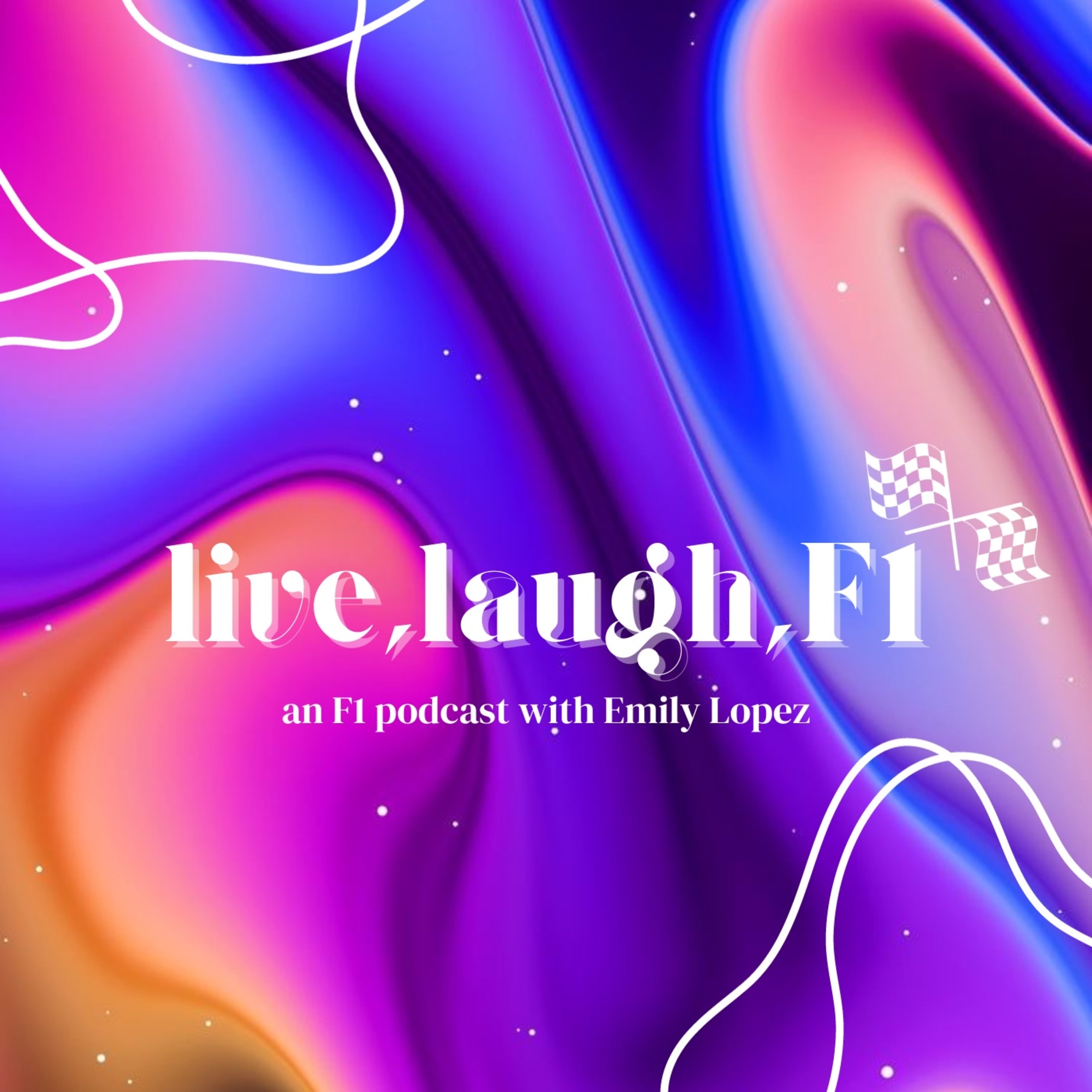live, laugh, F1: an F1 Podcast