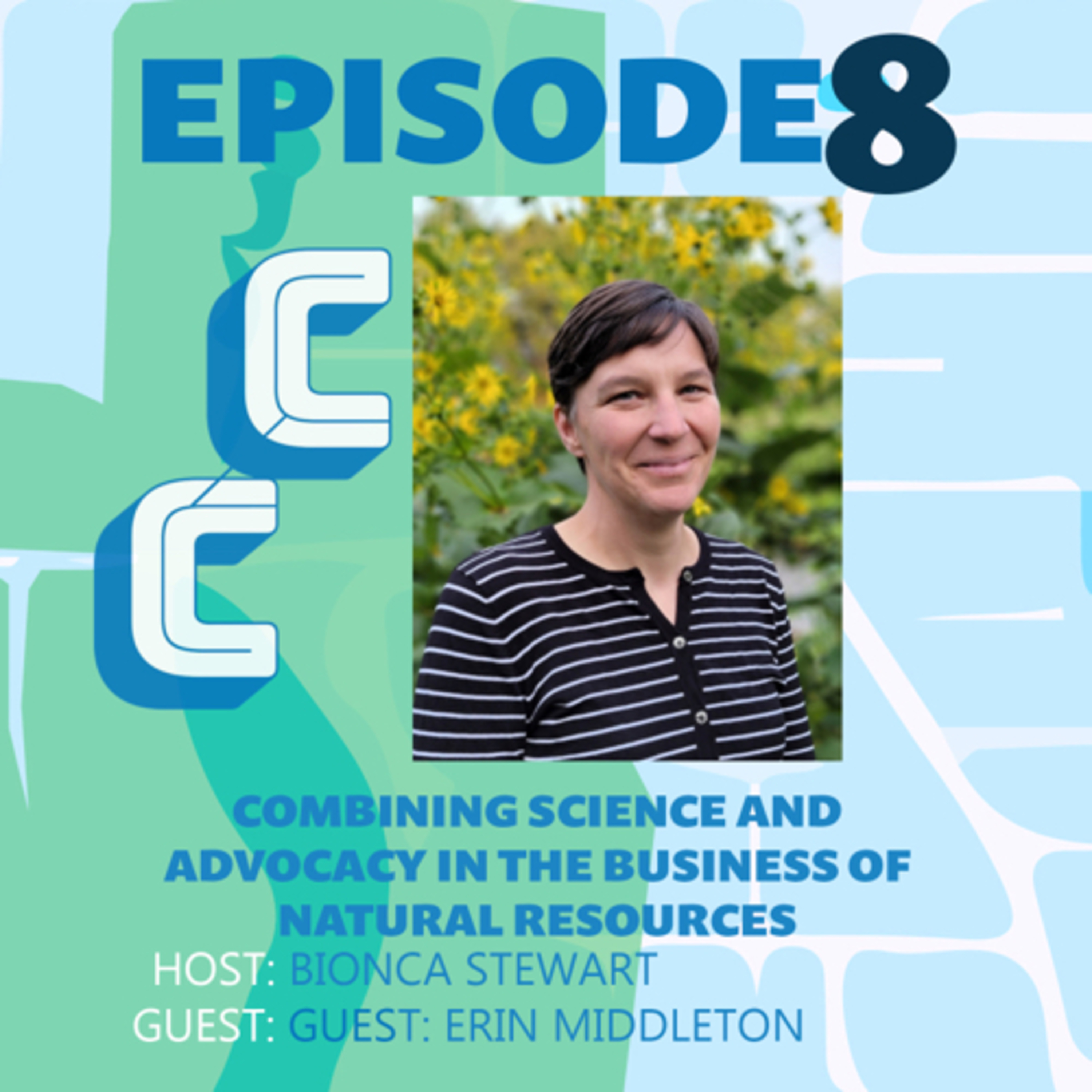 Erin Middleton - Combining Science and Advocacy in the Business of Natural Resources