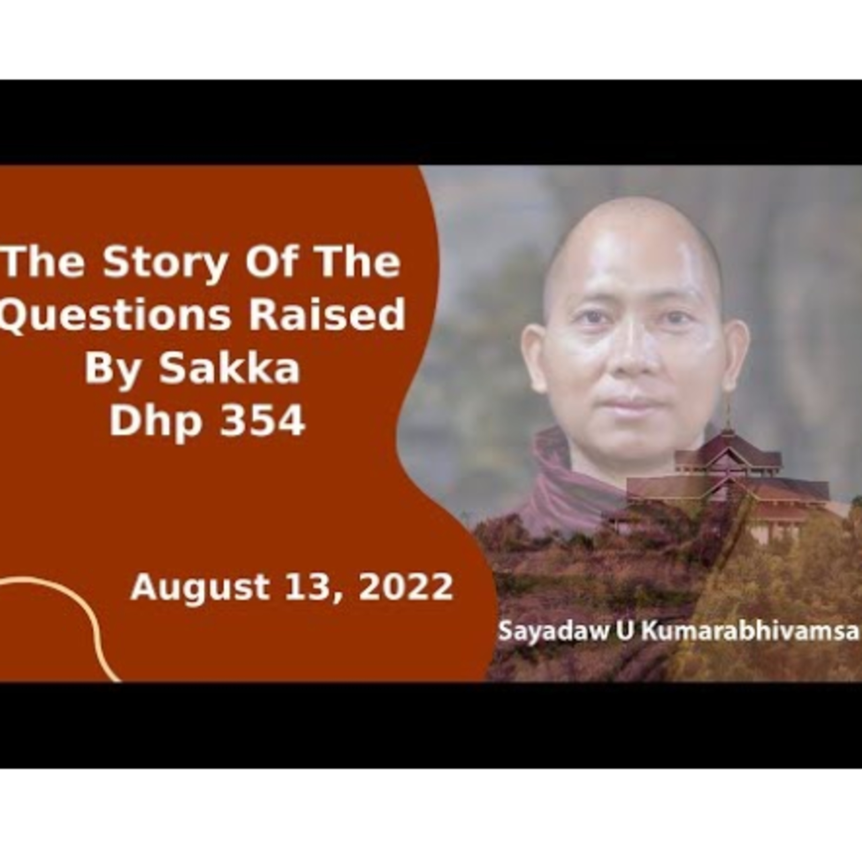 Dhamma talks and chanting by Sayadaw Kumarabhivamsa