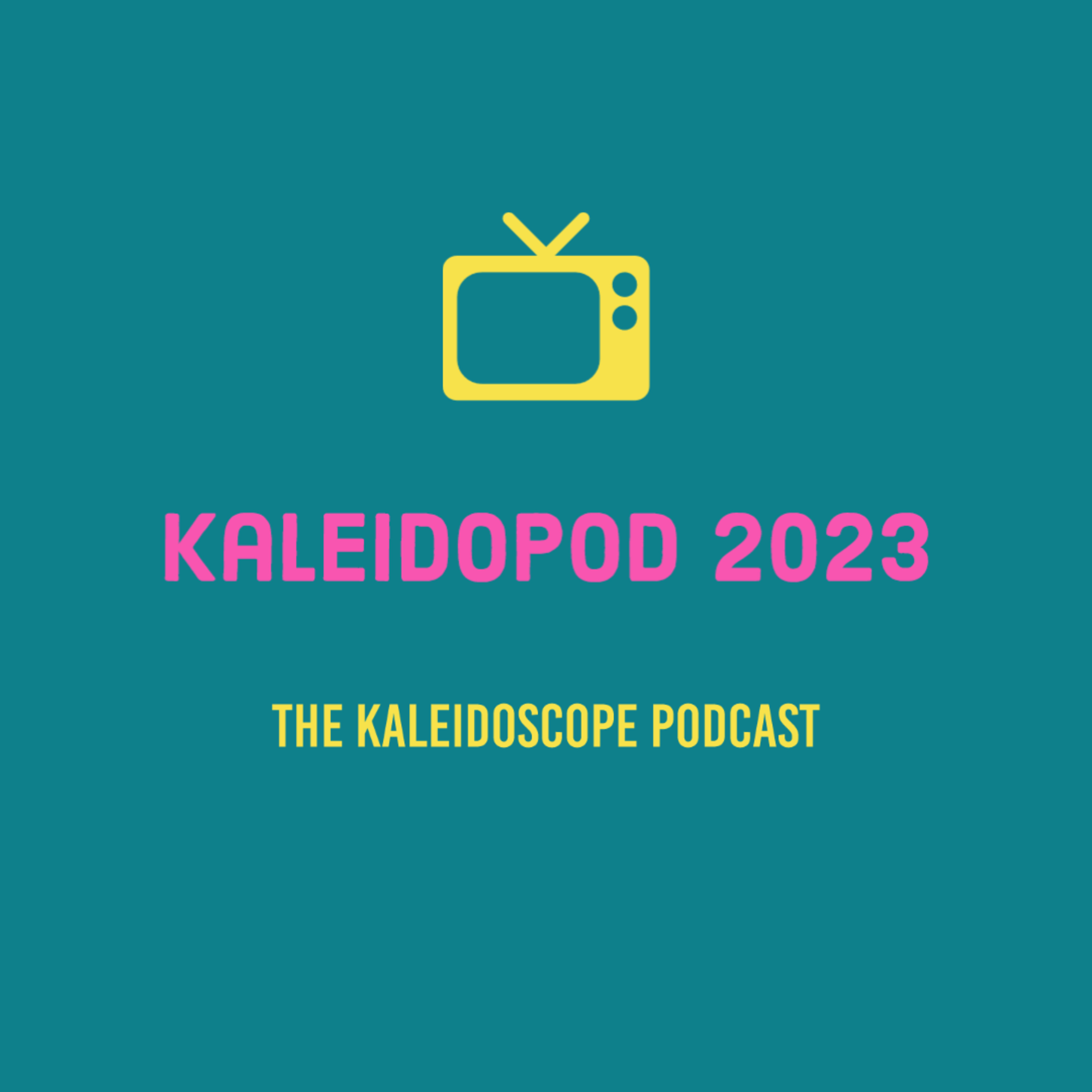 Kaleidopod - The Kaleidoscope TV Archive Podcast