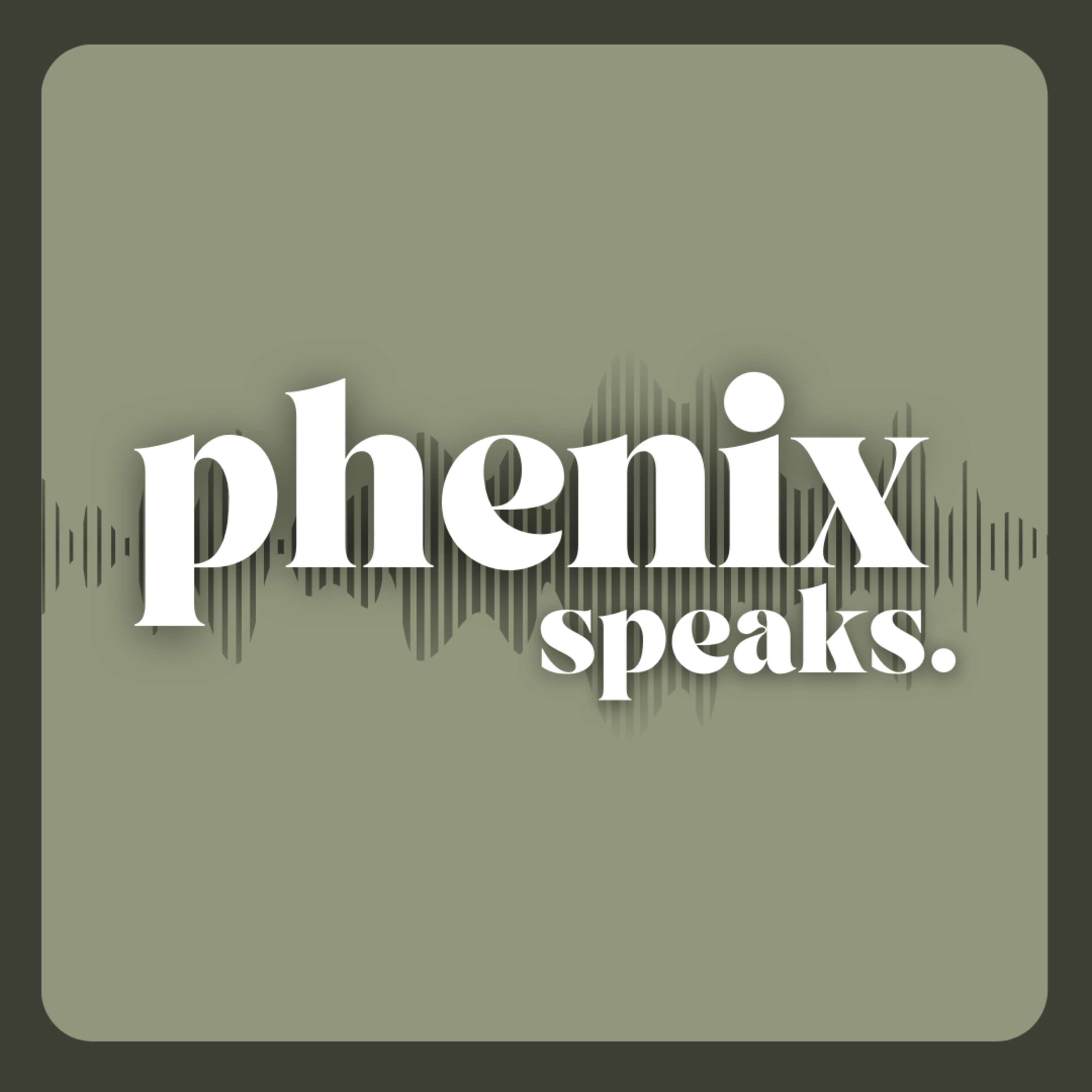 Phenix Speaks Purpose episode artwork