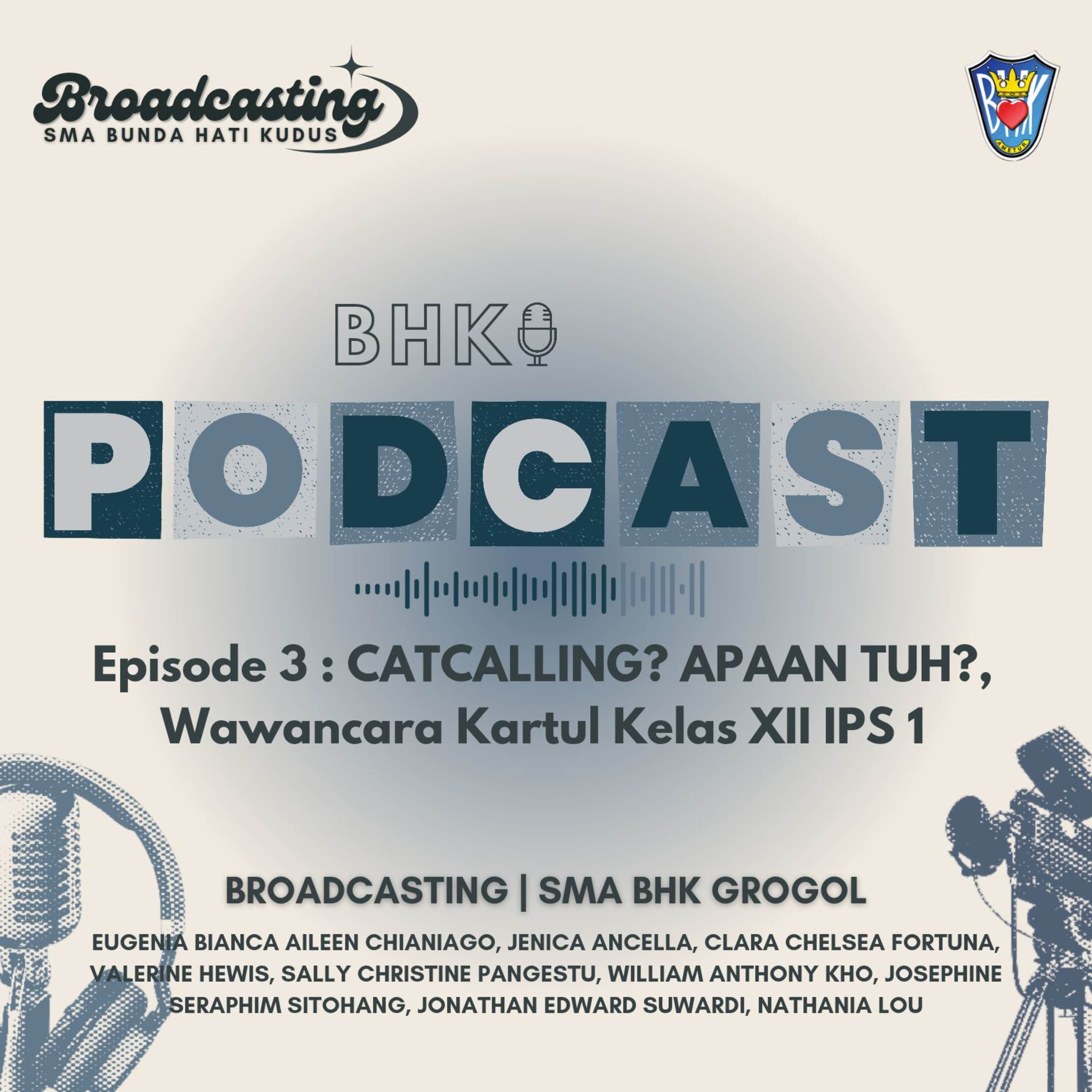 Episode 3 : CATCALLING? APAAN TUH? Wawancara Kartul Kelas XII IPS 1