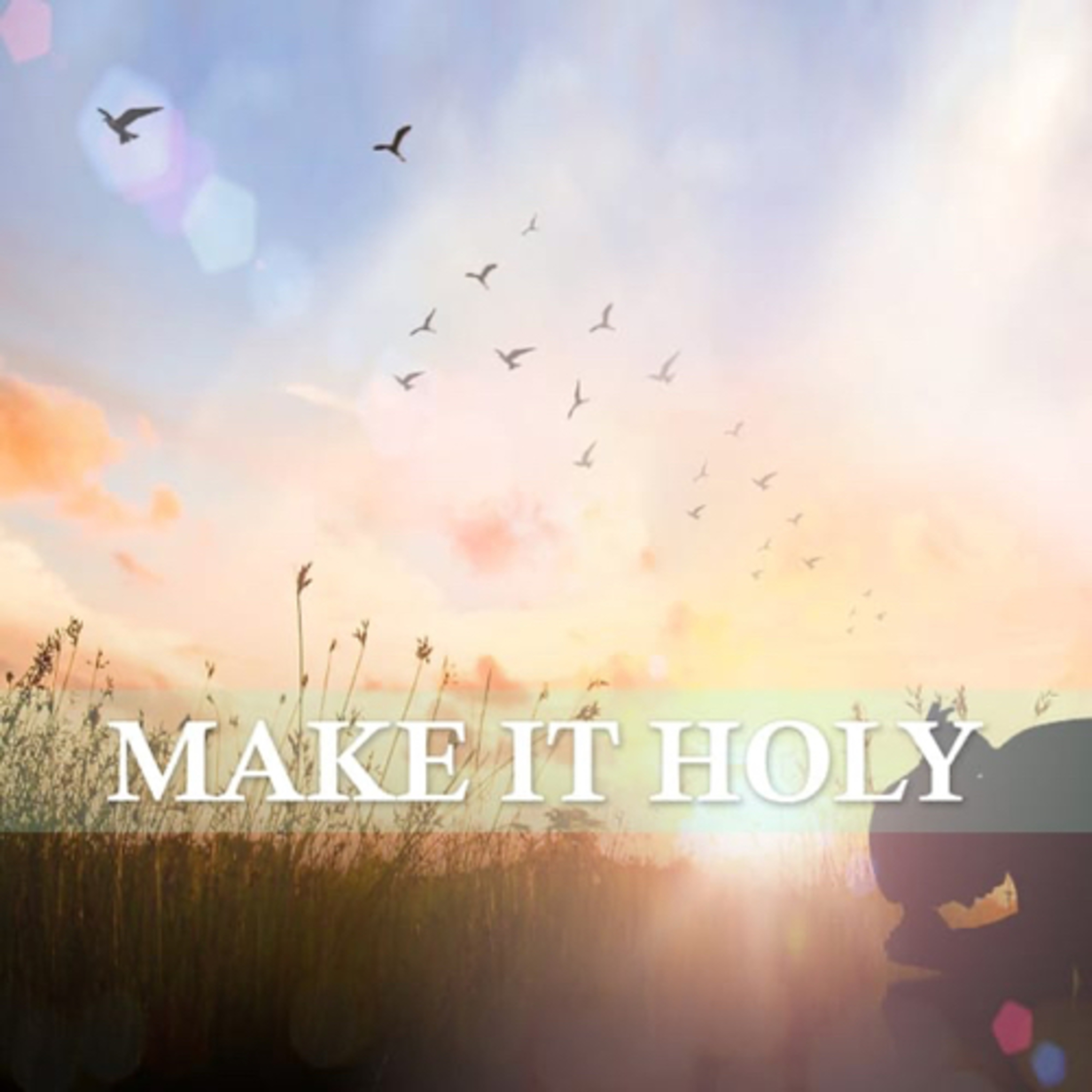 Make It Holy episode artwork