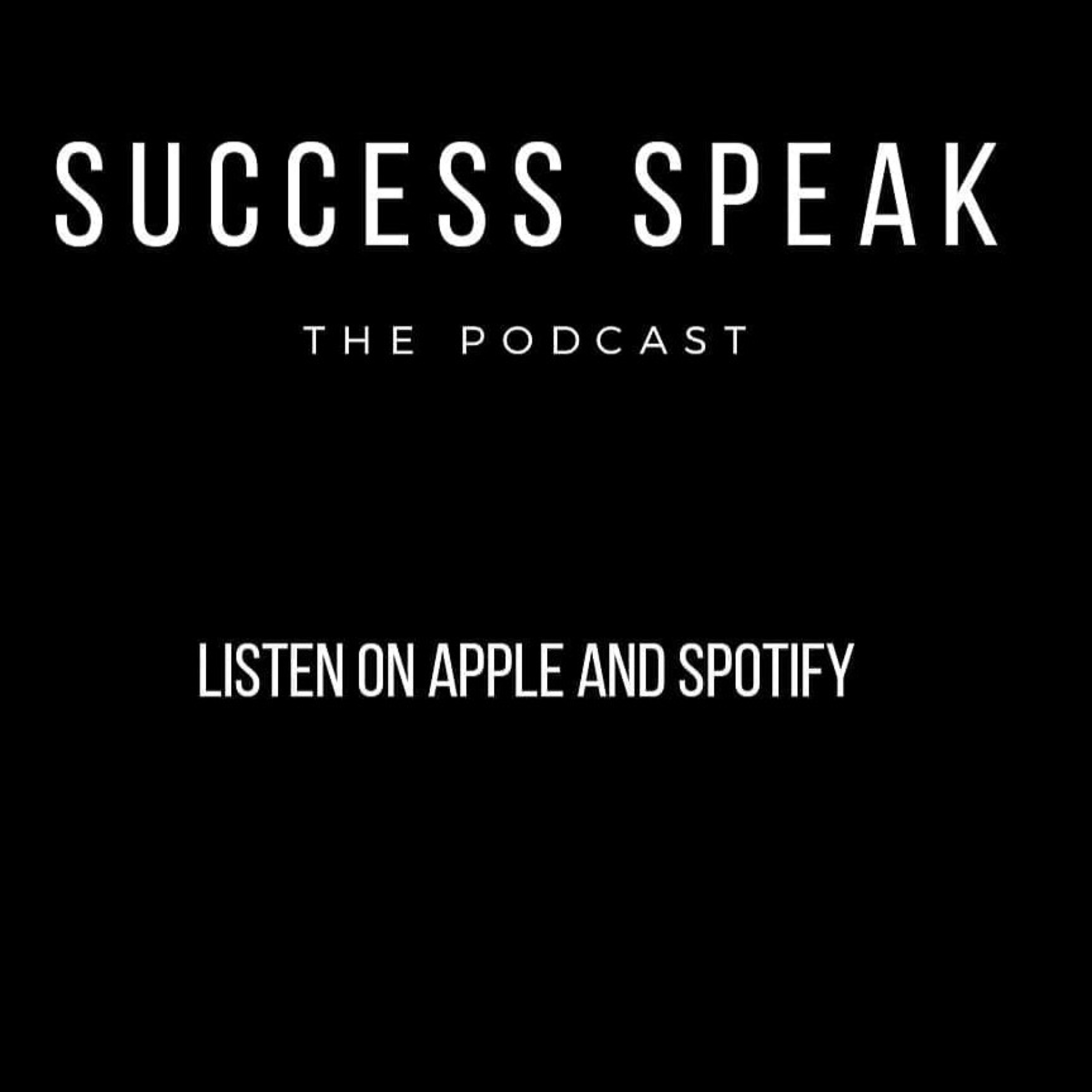 Success Speak The Podcast