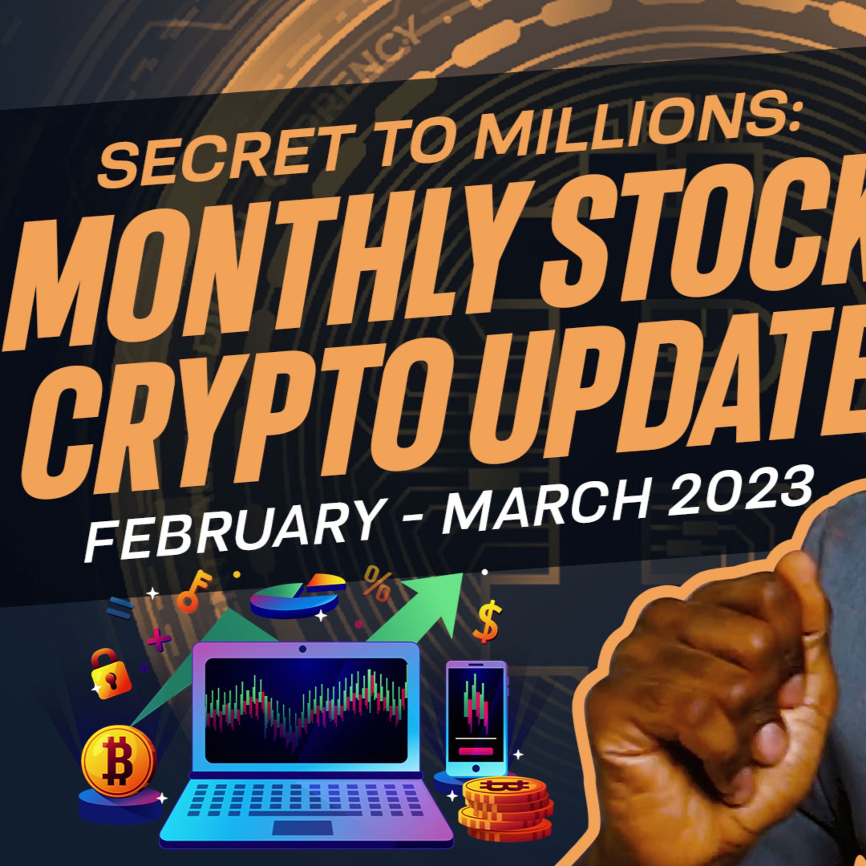 Unveiling My Secret to Making MILLIONS : Monthly Stock & Crypto Update February-March 2023 episode artwork