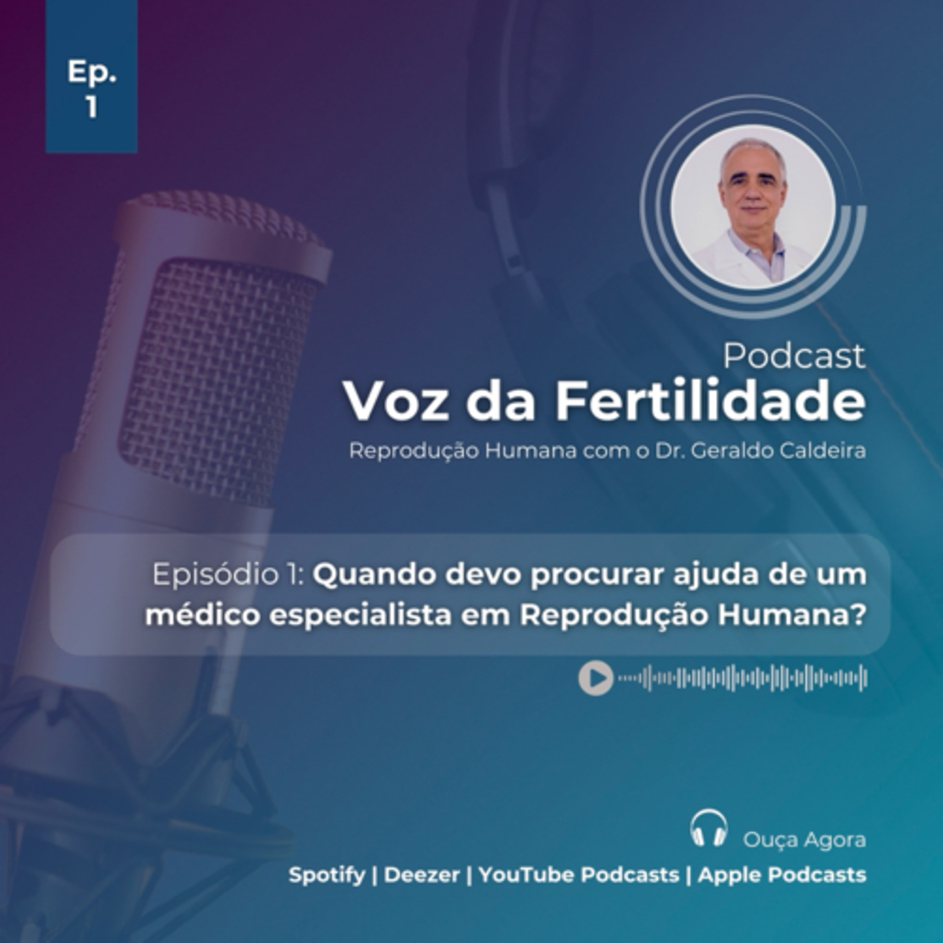 Episódio 1: Quando devo procurar ajuda de um médico especialista em reprodução humana? episode artwork