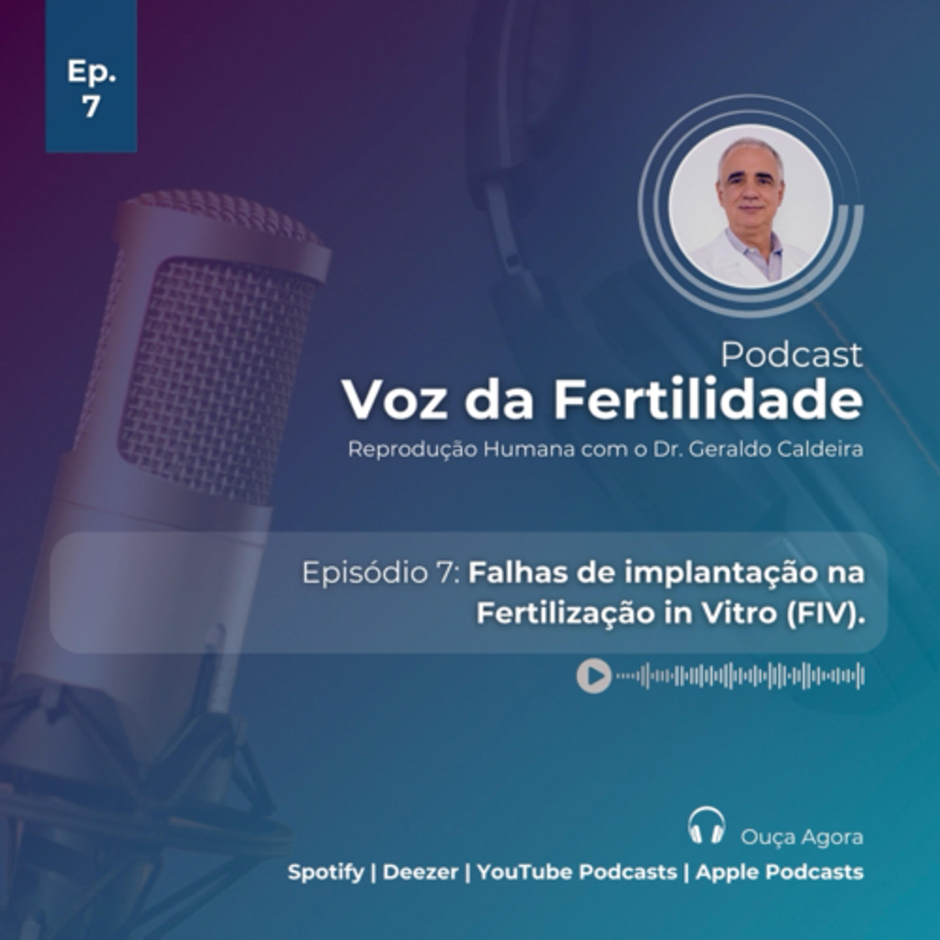Episódio 7: Falhas de implantação na Fertilização in Vitro (FIV). episode artwork