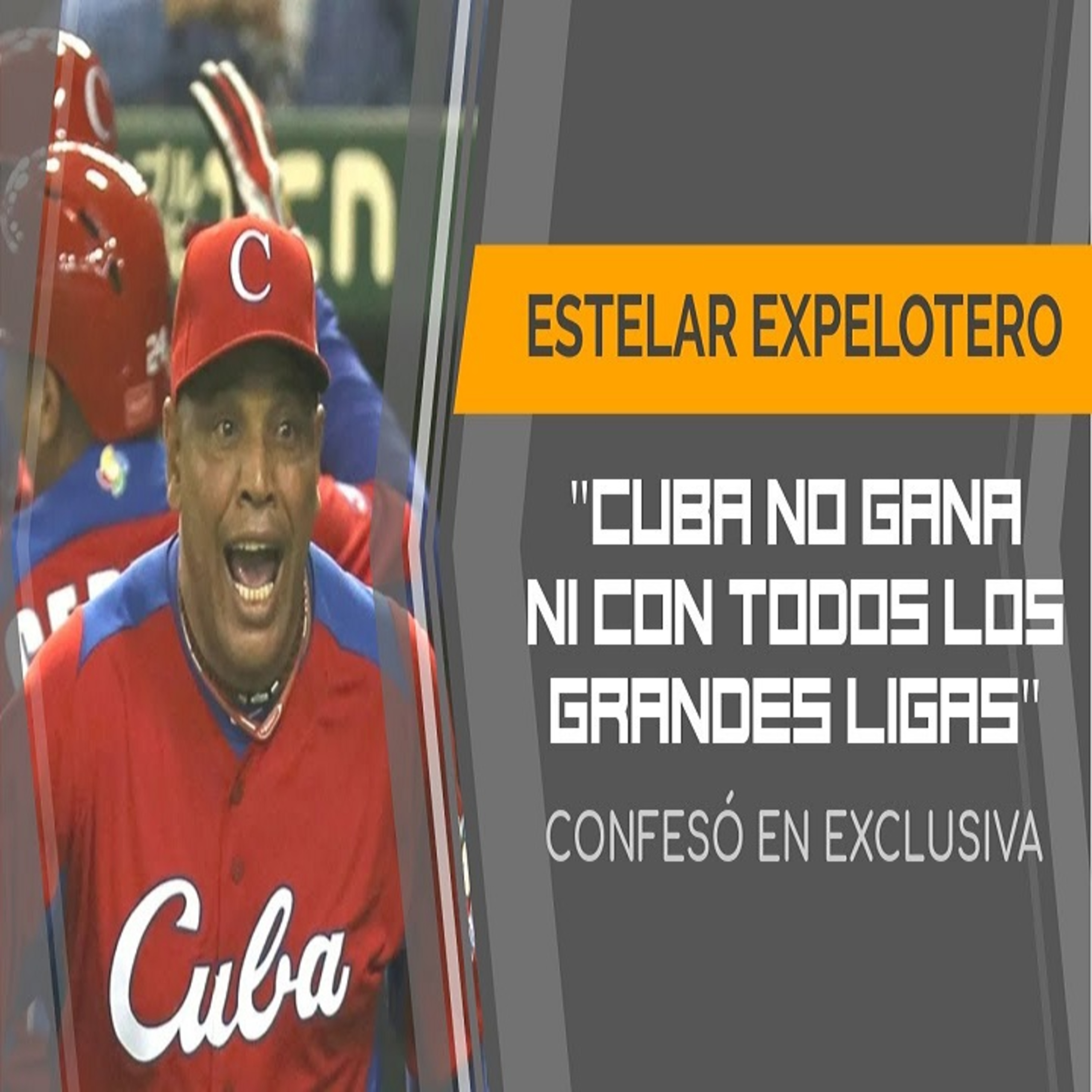 "Yo quiero que Cuba gane pero ni con todos los MLB podemos. No hay nivel para eso" EXCLUSIVA episode artwork