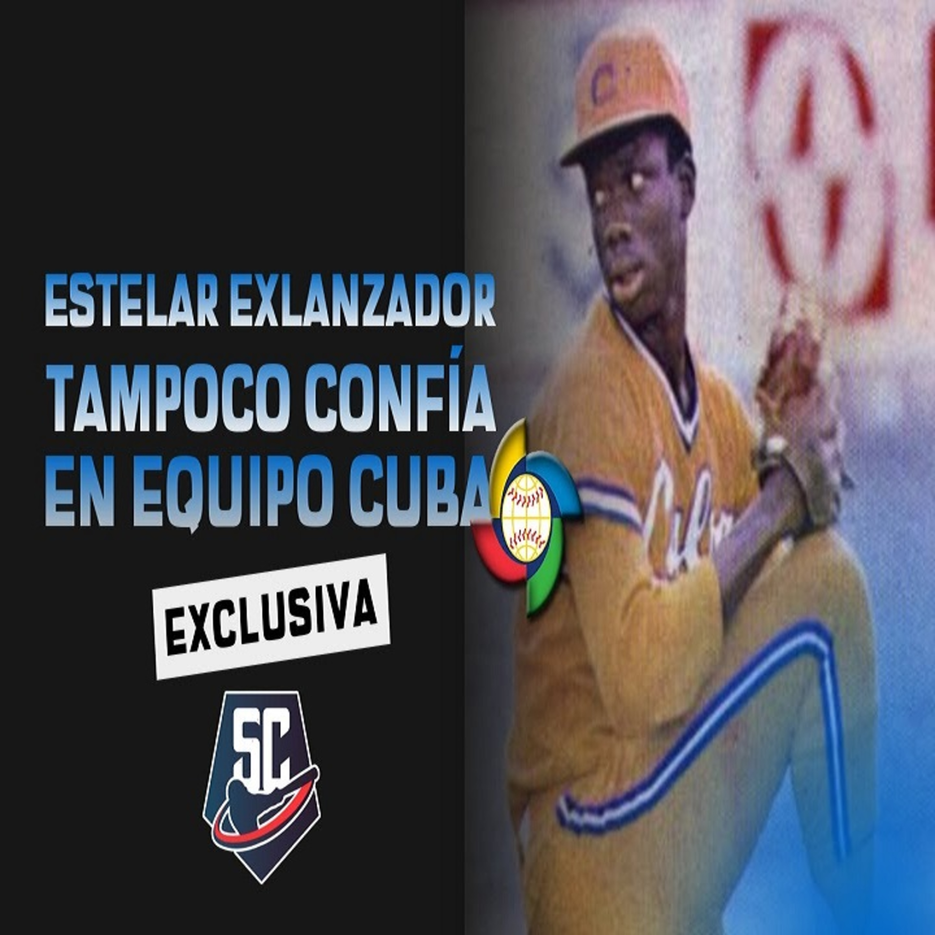 «Me GRITARON Y ME BOTARON de Cuba», yo NO lo hubiera hecho, no me hubiera unido al Equipo Cuba al Clasico Mundial episode artwork