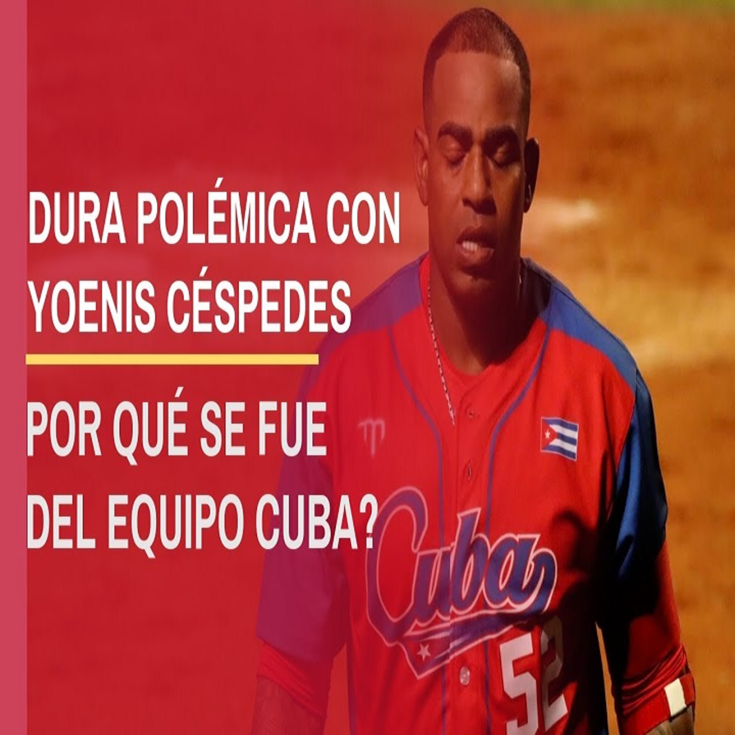 Se molestó Yoenis Céspedes con la dirección del equipo Cuba? No regresará más al Clásico Mundial? episode artwork