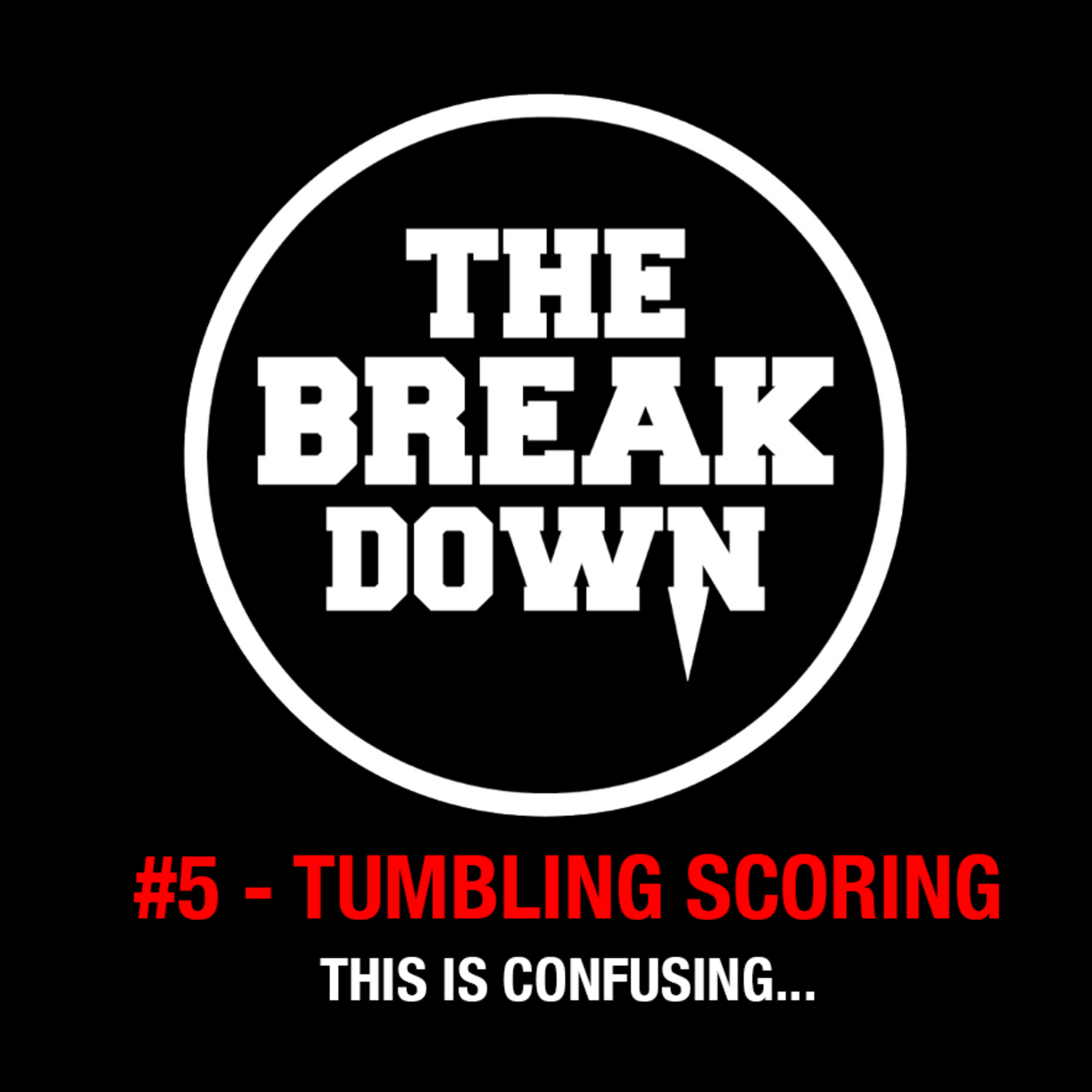 The Break Down