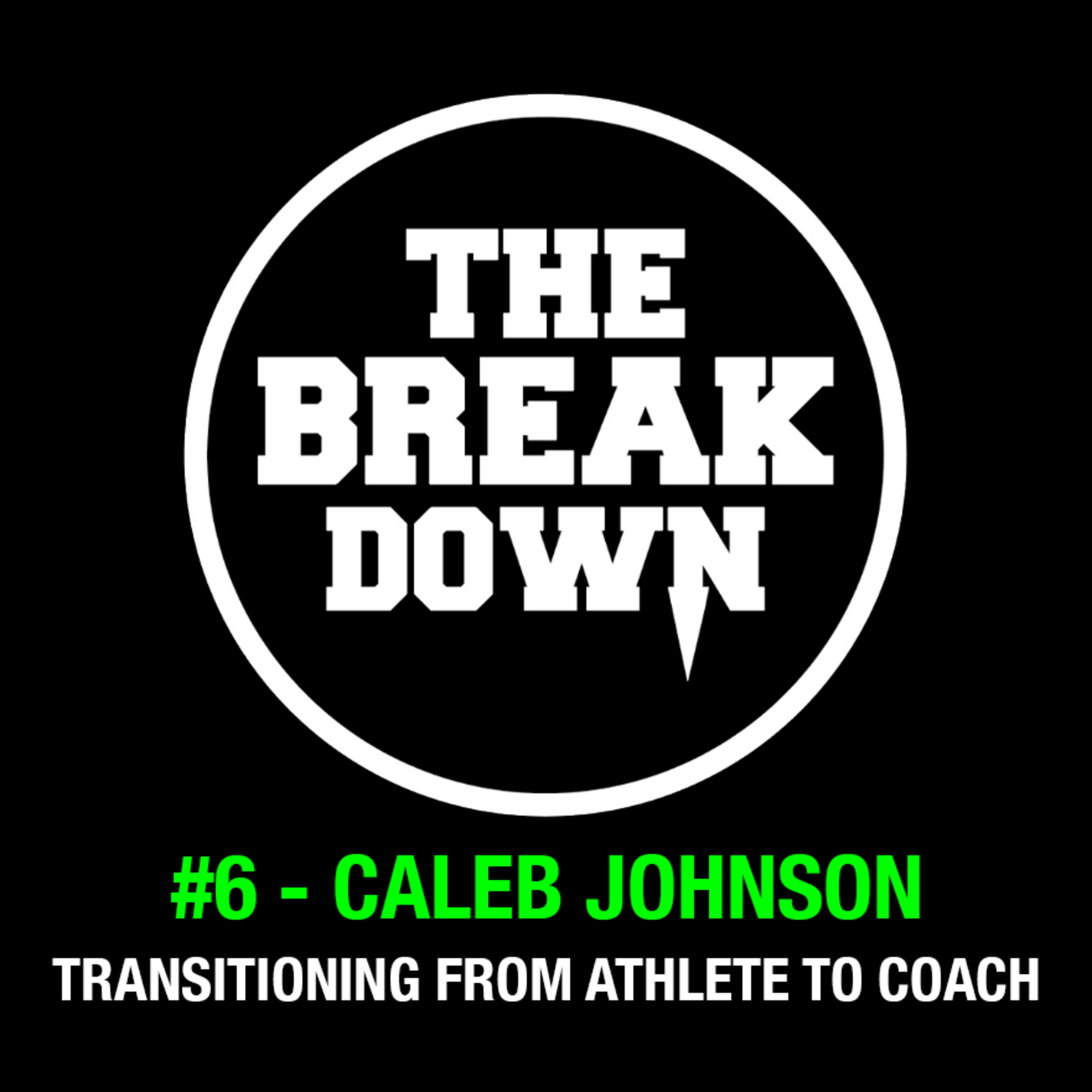 The Break Down