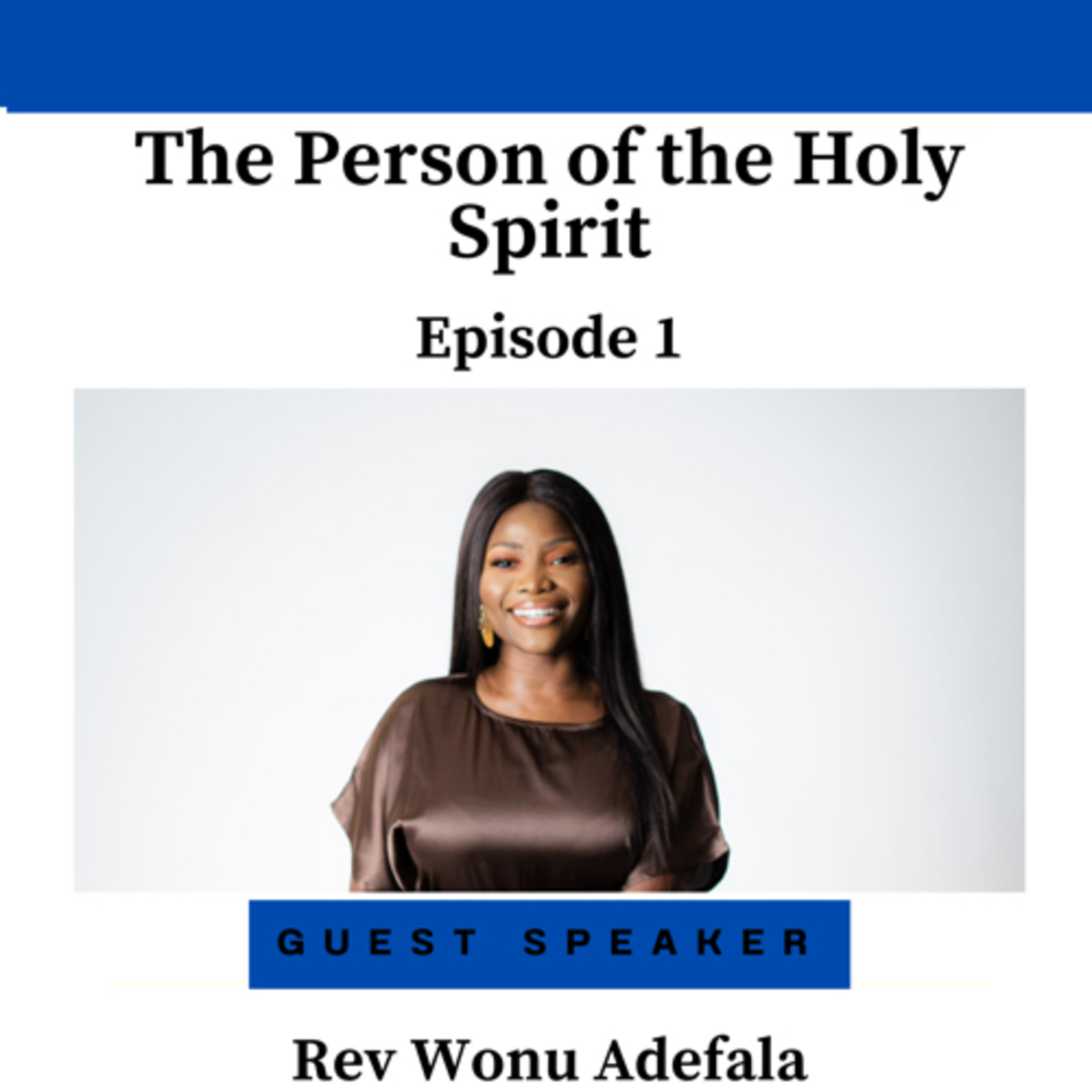 The Person of The Holy Spirit Part 1- With Rev Wonu Adefala-Senior Leader Salem South London episode artwork