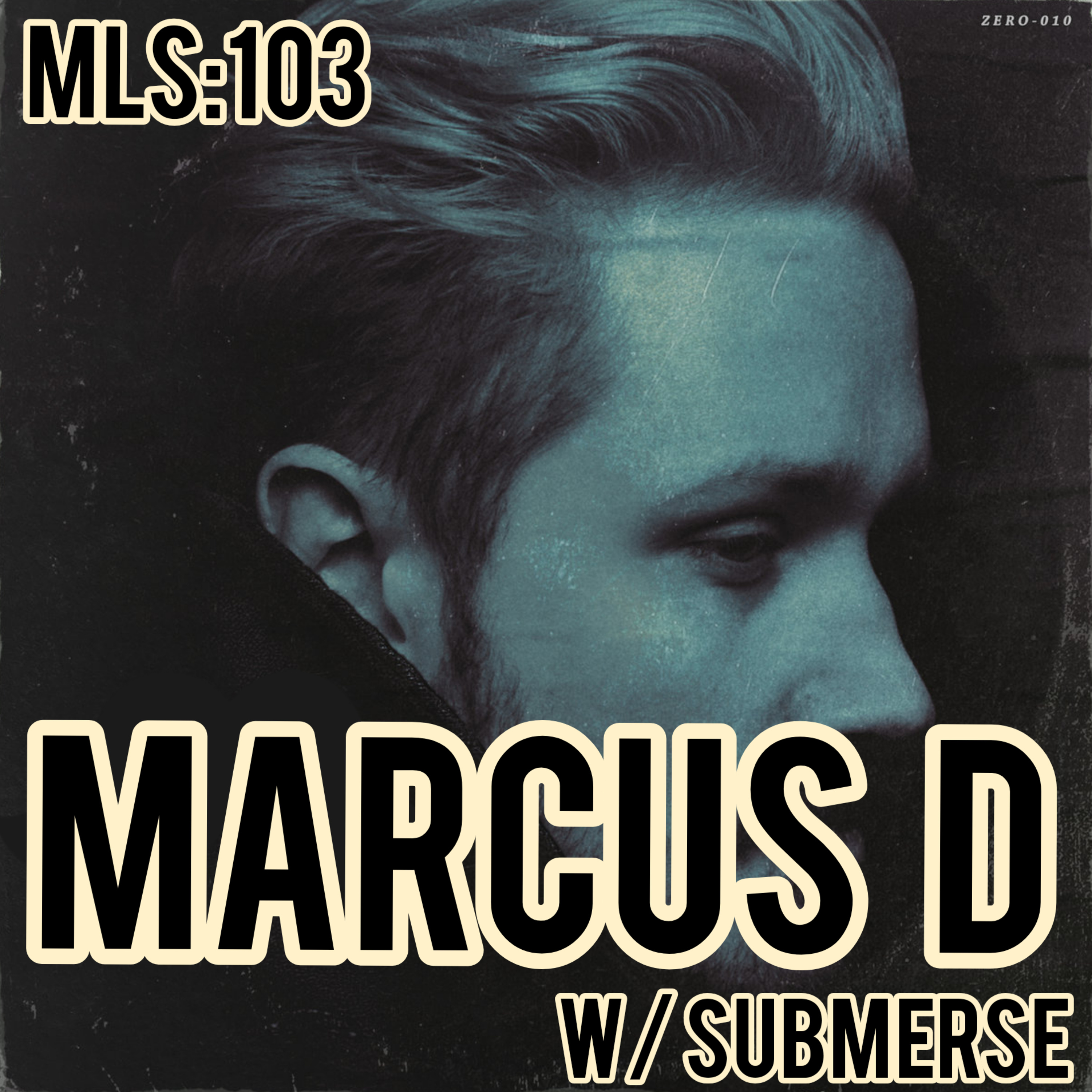 MLS 103: "Lo-fi Beats to be Quarantined to" Marcus D with Submerse  episode artwork
