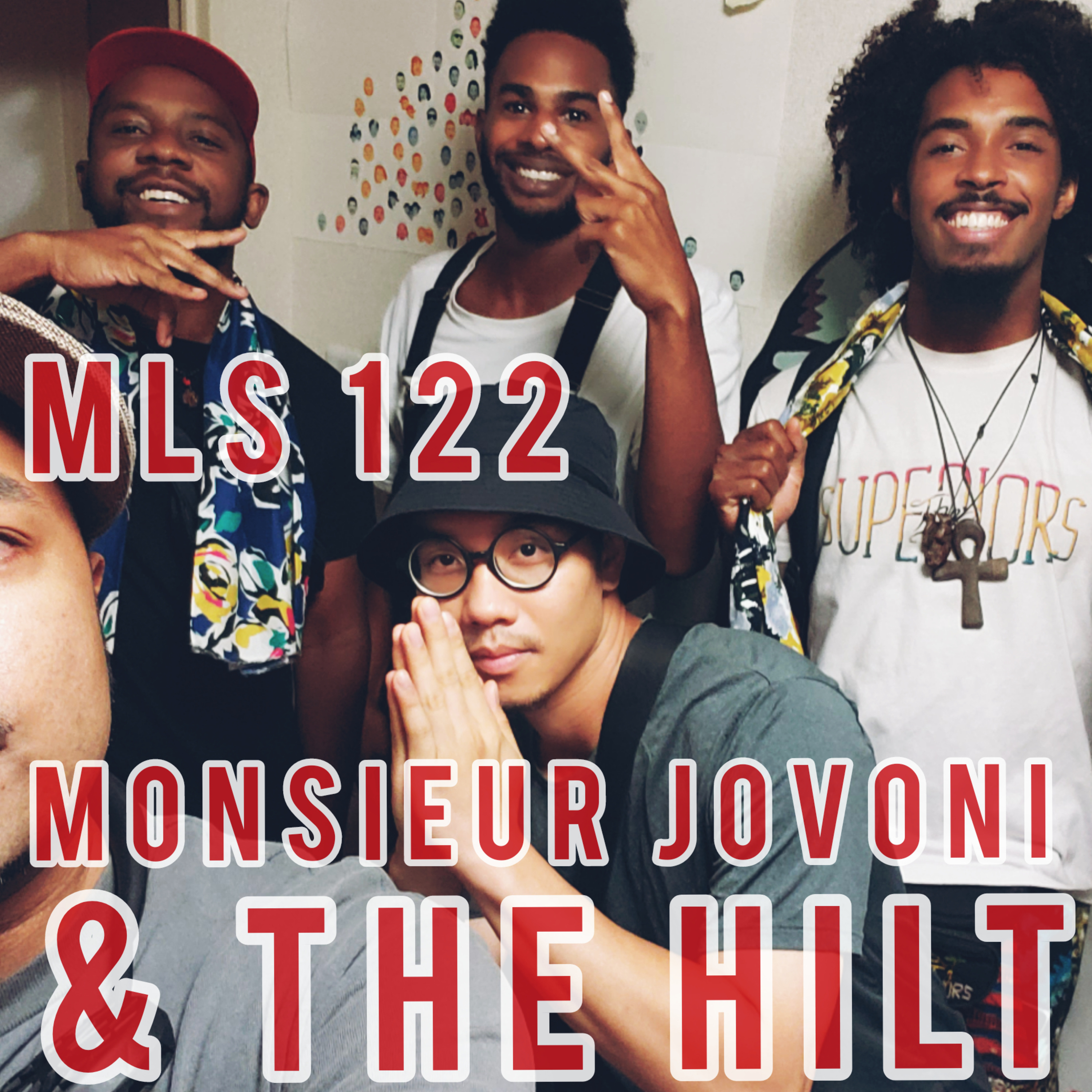 MLS 122: "Form and Function" Featuring Monsieur Jovoni and the Hilt episode artwork